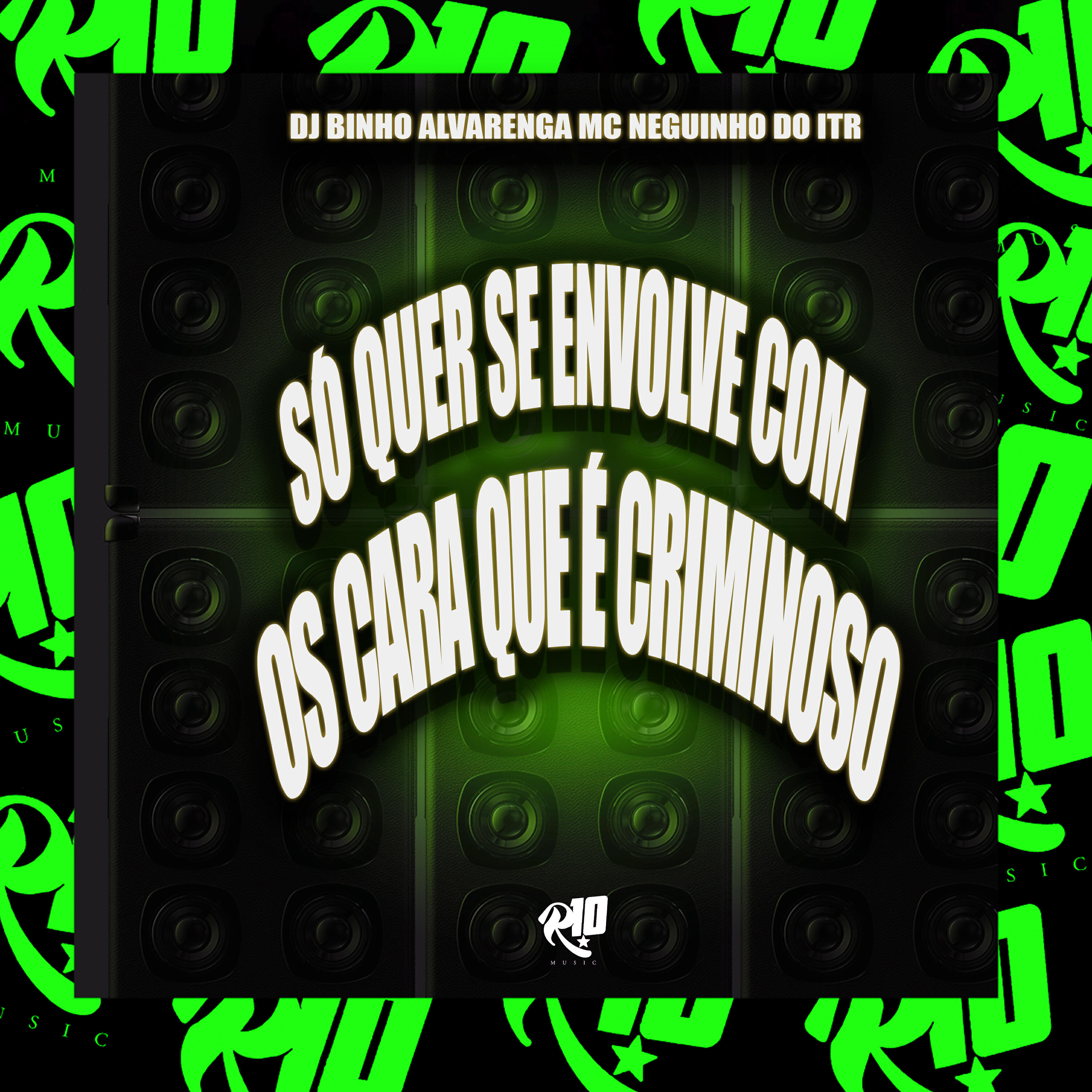 Скачать песню Dj Binho Alvarenga, R10 Musics, Mc Neguinho do ITR - Só Que Se Envolver Com os Caras Que É Criminoso бесплатно в MP3 для Android и iOS