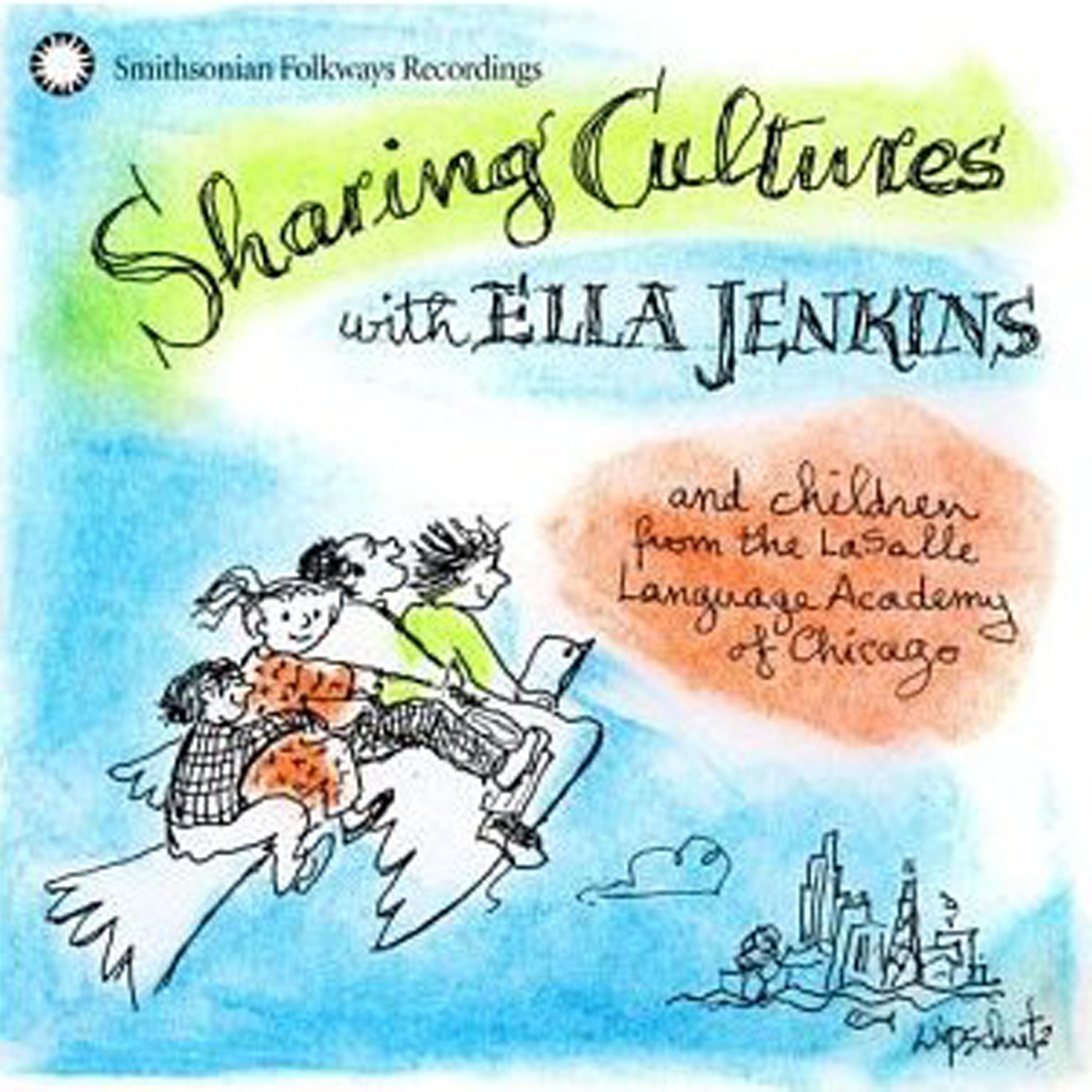 Релиз Sharing Cultures with Ella Jenkins and Children from the LaSalle Language Academy of Chicago