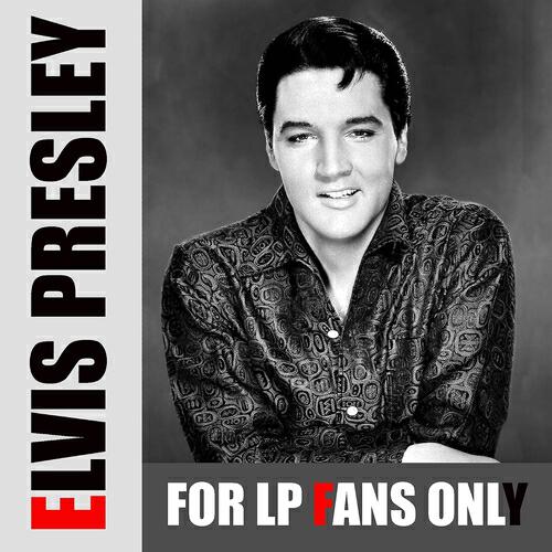 Релиз Elvis Presley: Elvis Presley for Lp Fans Only
