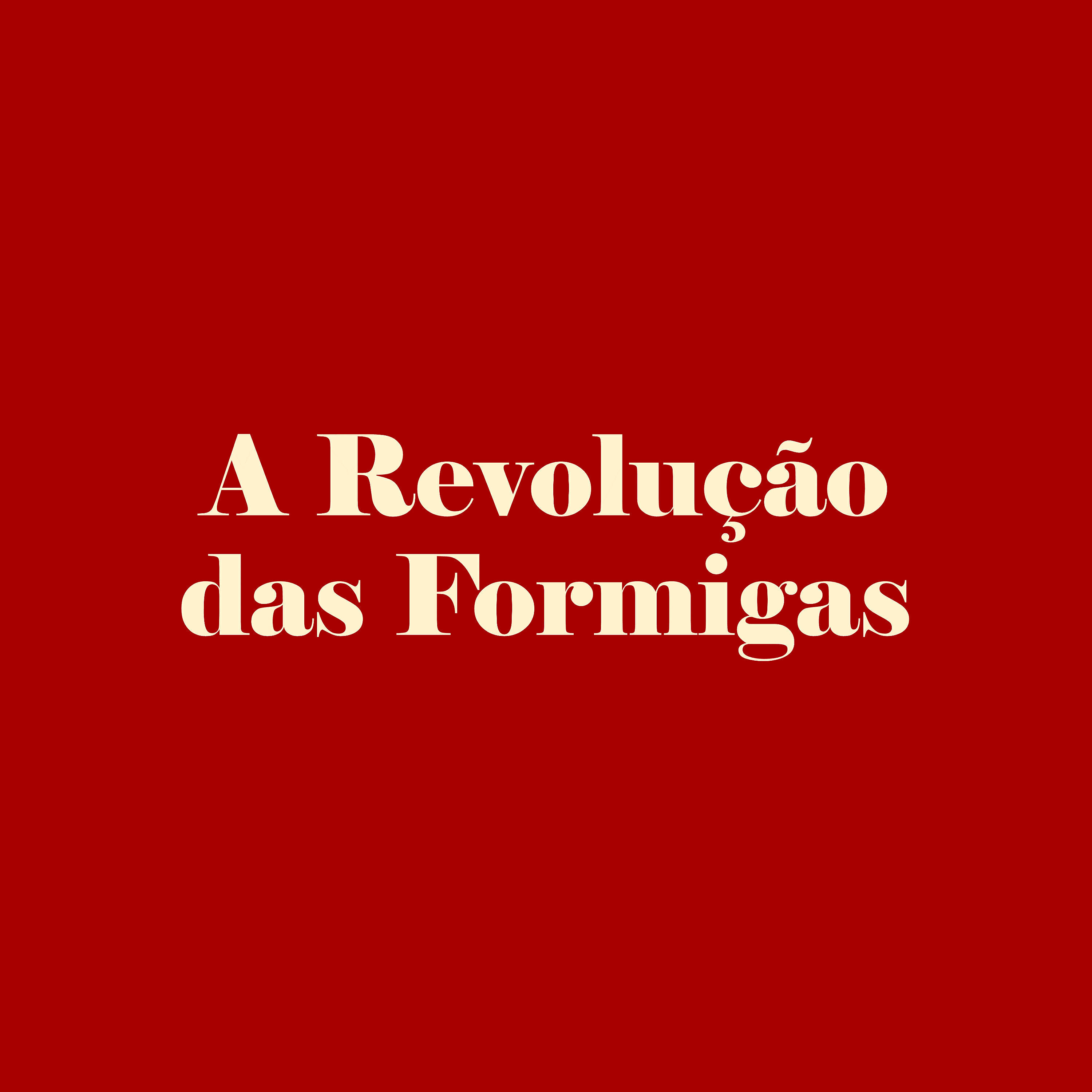 Релиз Revolução das Formigas