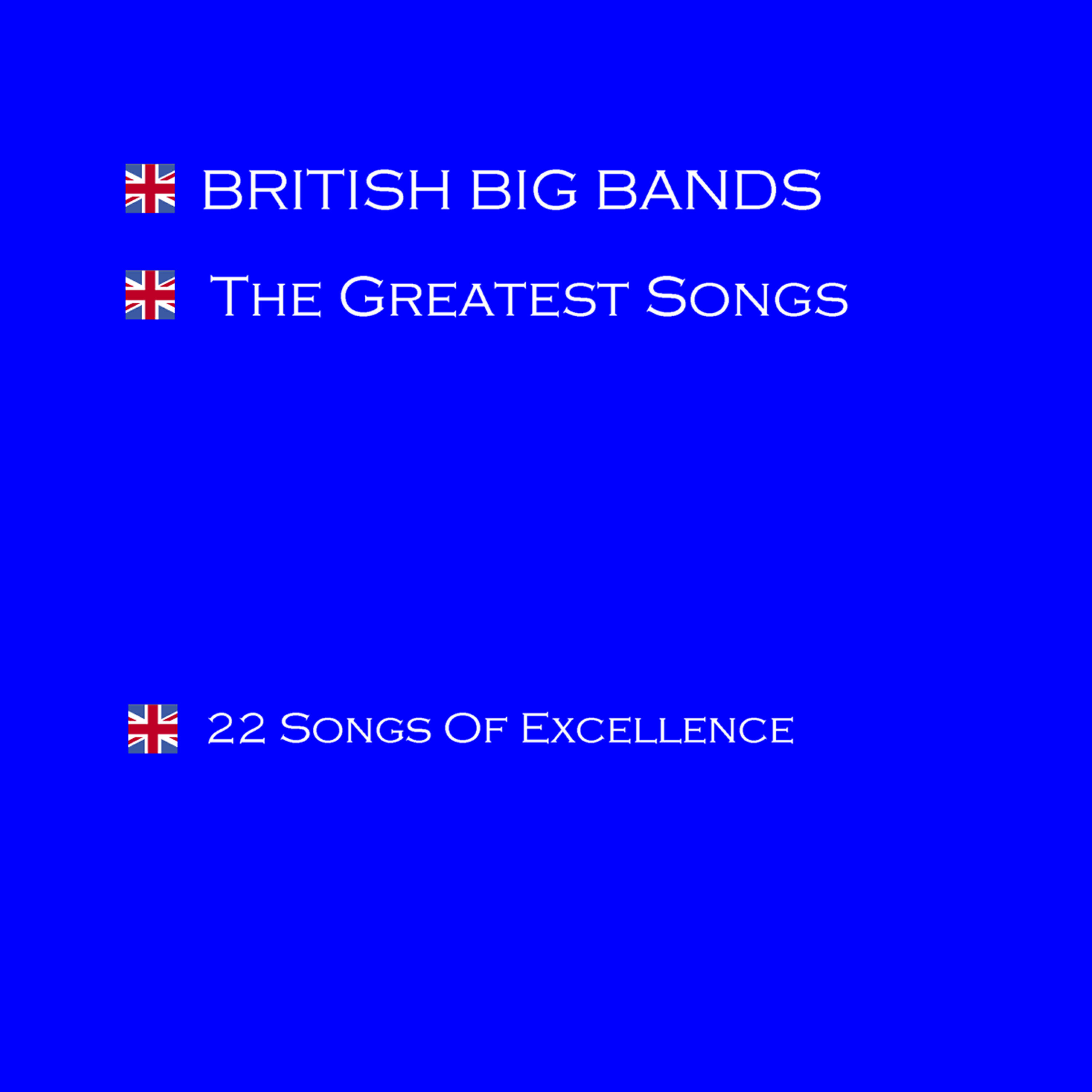 Релиз British Big Bands - The Greatest Songs