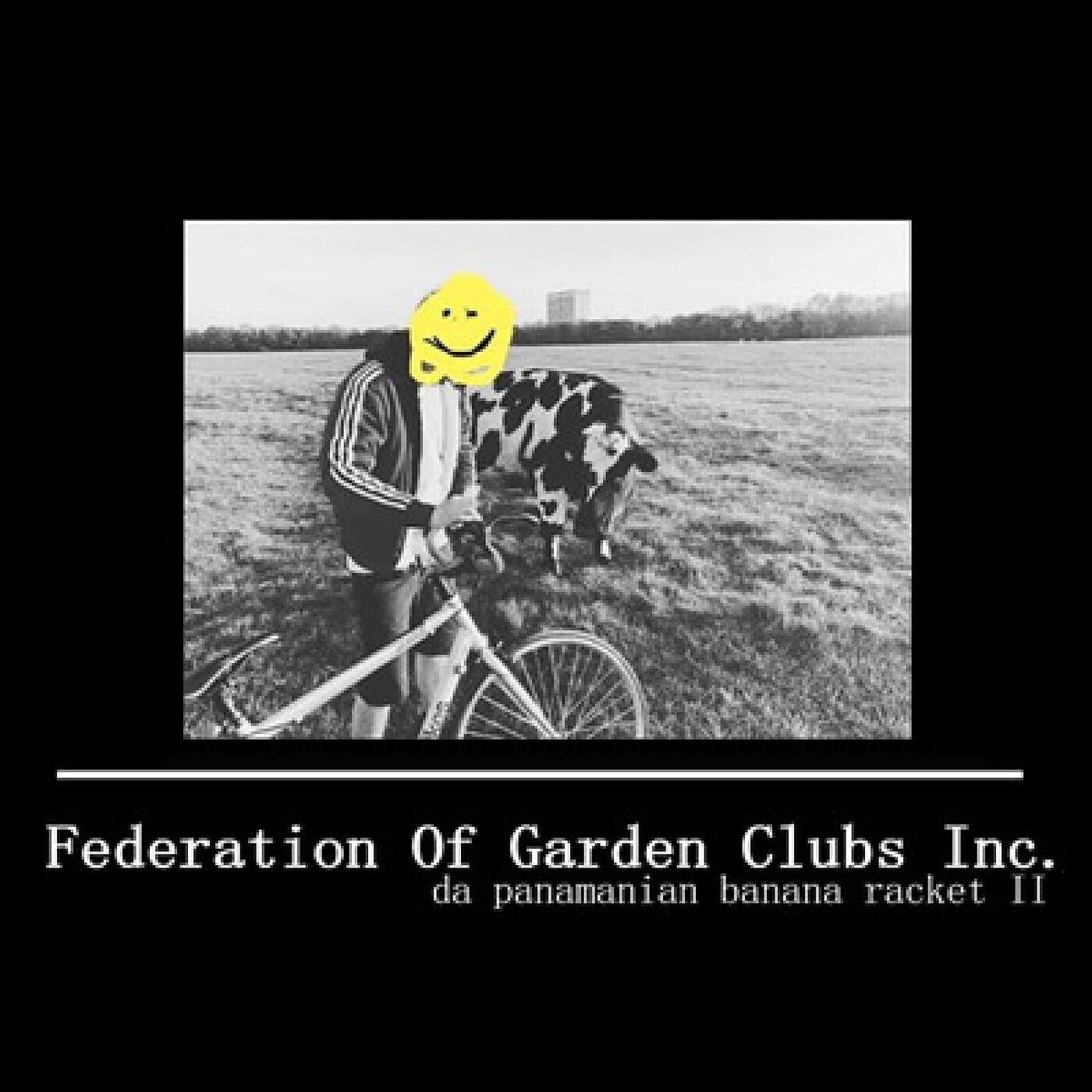 Релиз Da Panamanian Banana Racket II - Federation of Garden Clubs Inc.