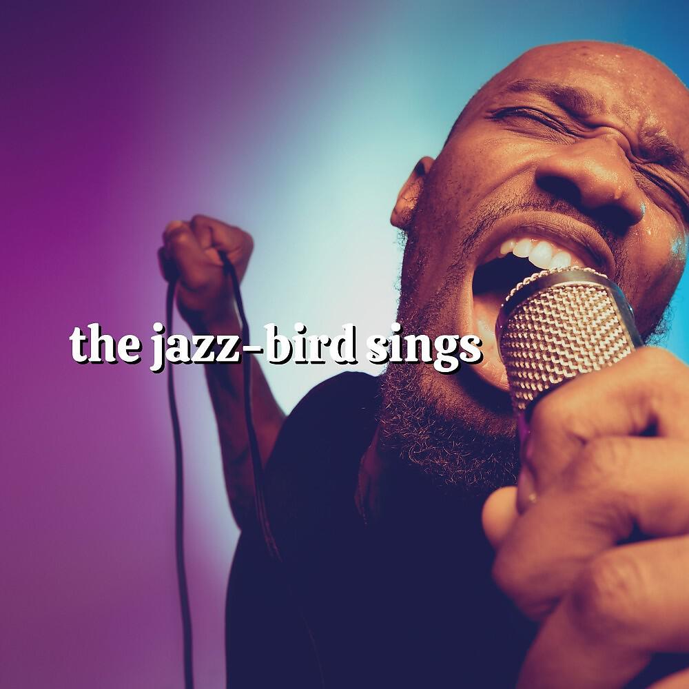 Постер альбома The Jazz-Bird Sings