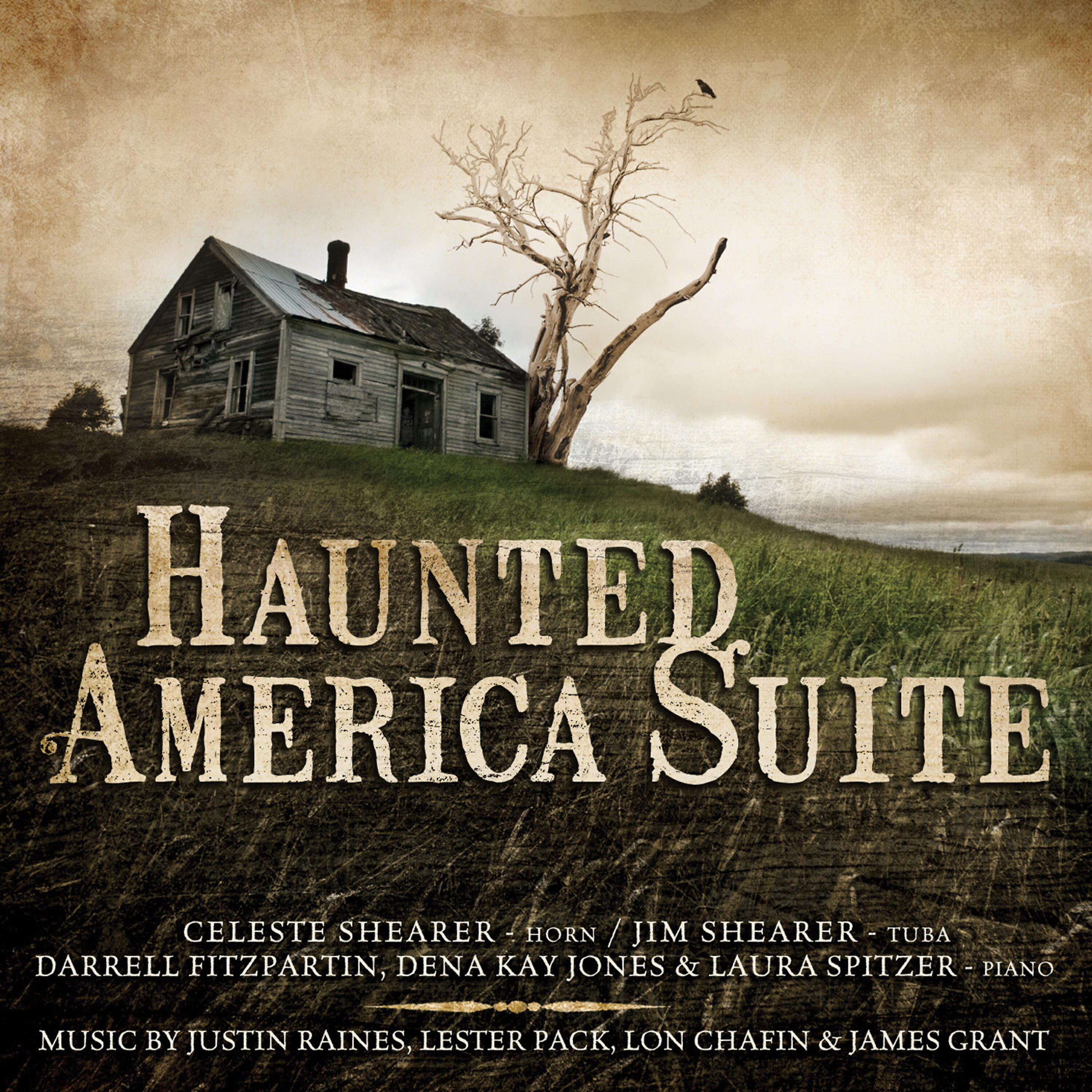 Релиз Haunted America Suite: Music by Justin Raines, Lester Pack, Lon W. Chaffin & James Grant