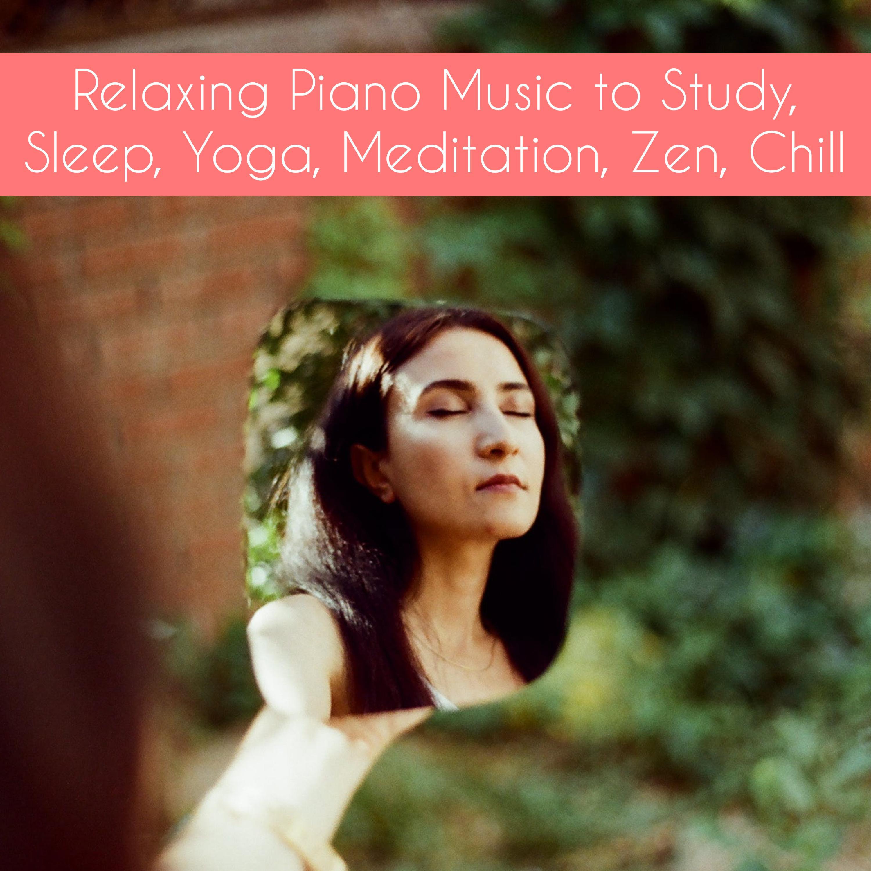Релиз Relaxing Piano Music to Study, Sleep, Yoga, Meditation, Zen, Chill