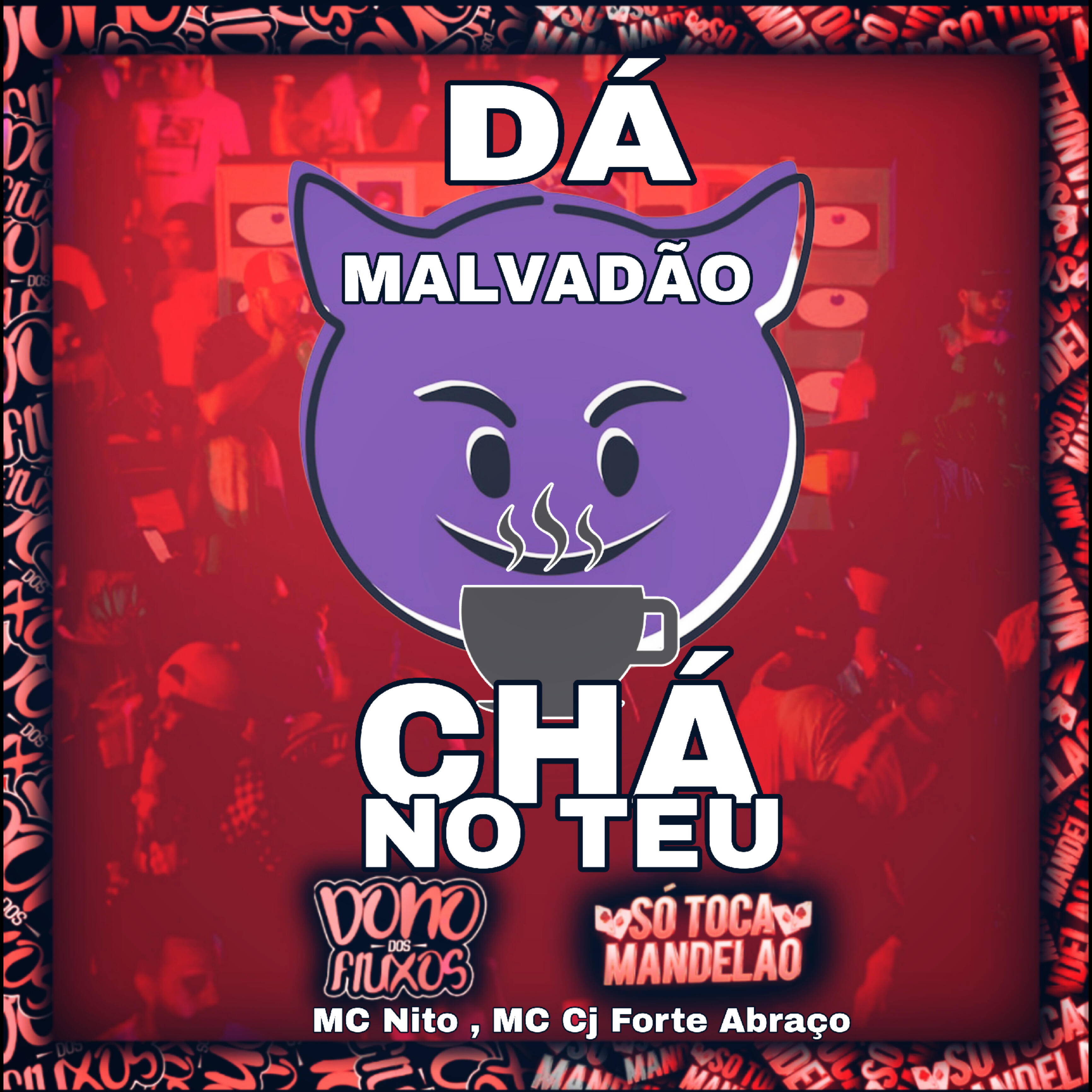 Релиз Dá Chá no Teu Malvadão