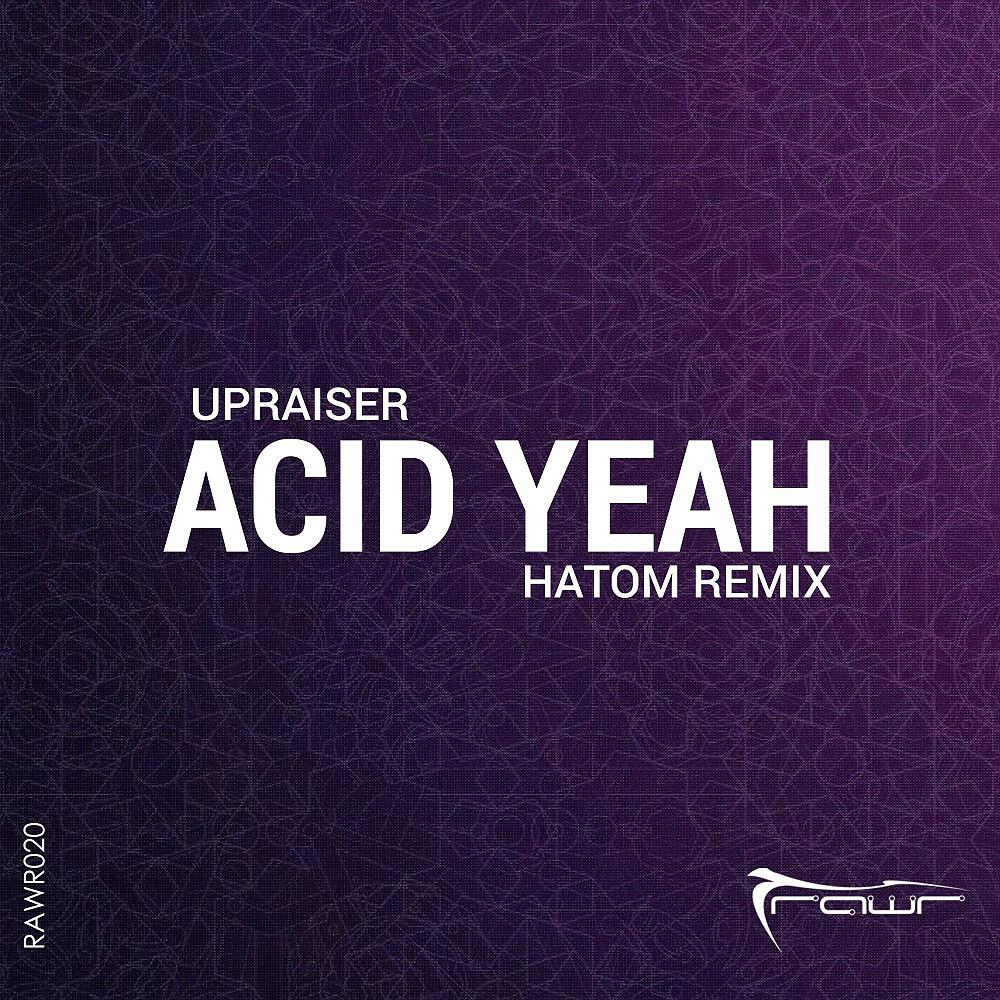 Релиз Acid Yeah (Hatom Remix)