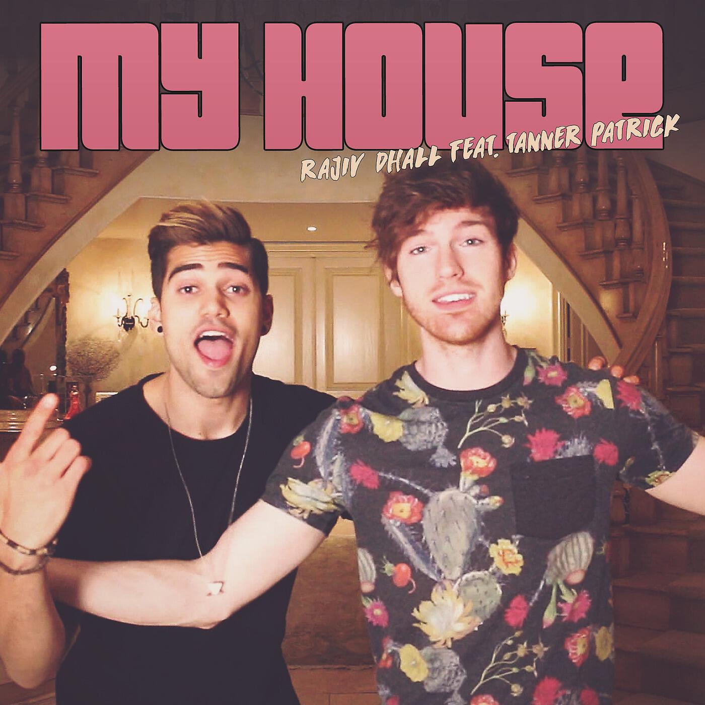 Релиз My House (feat. Tanner Patrick)