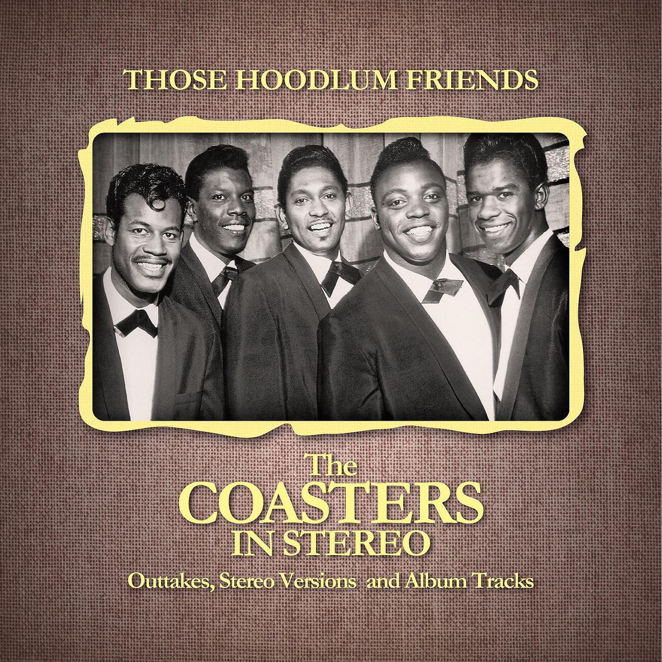 Релиз Those Hoodlum Friends (The Coasters In Stereo)