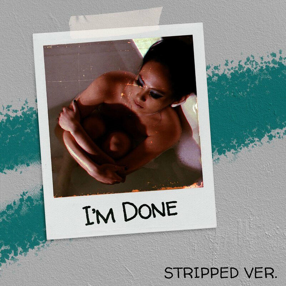 Релиз I'm Done (Stripped Version)