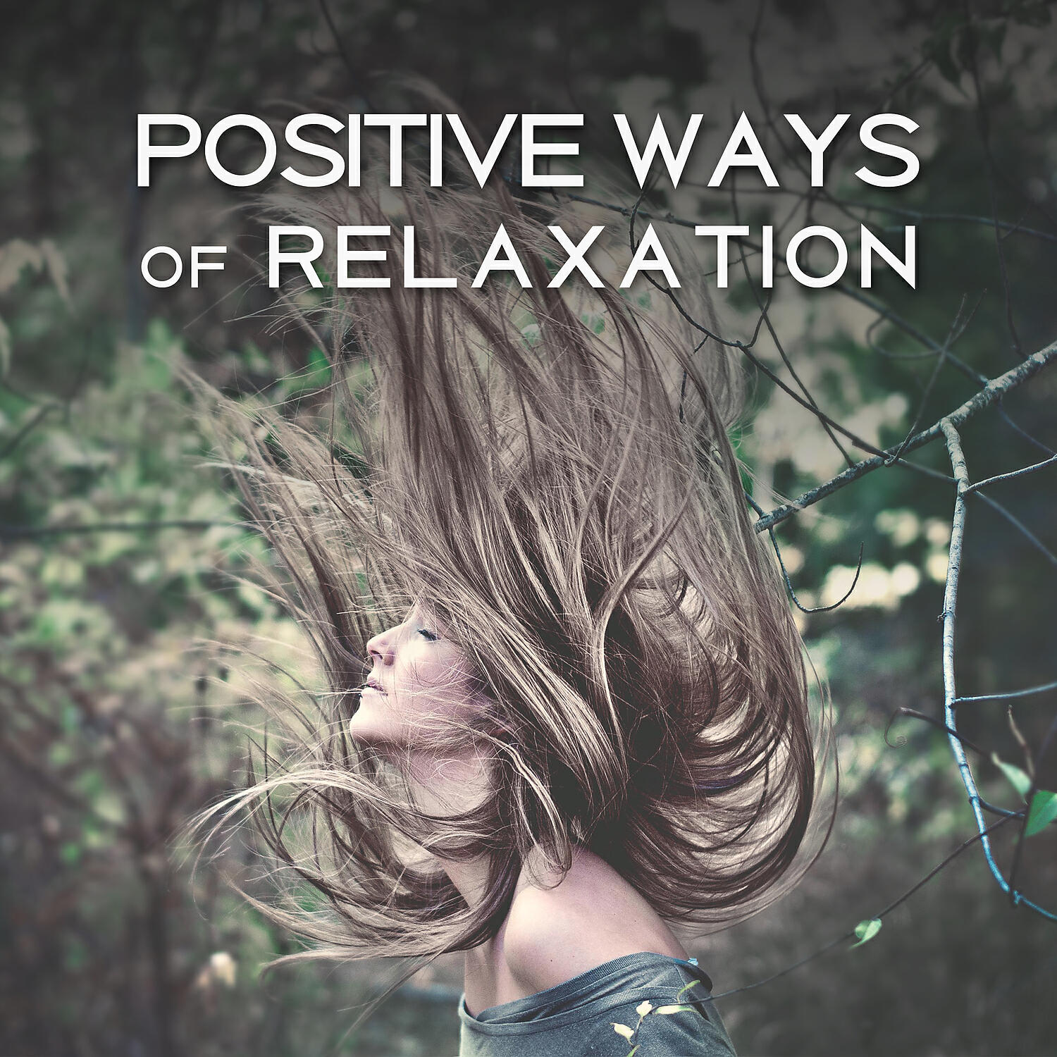 Релиз Positive Ways of Relaxation – Music Calm Your Mind, Meditation, Stress Relieve, Deep Massage