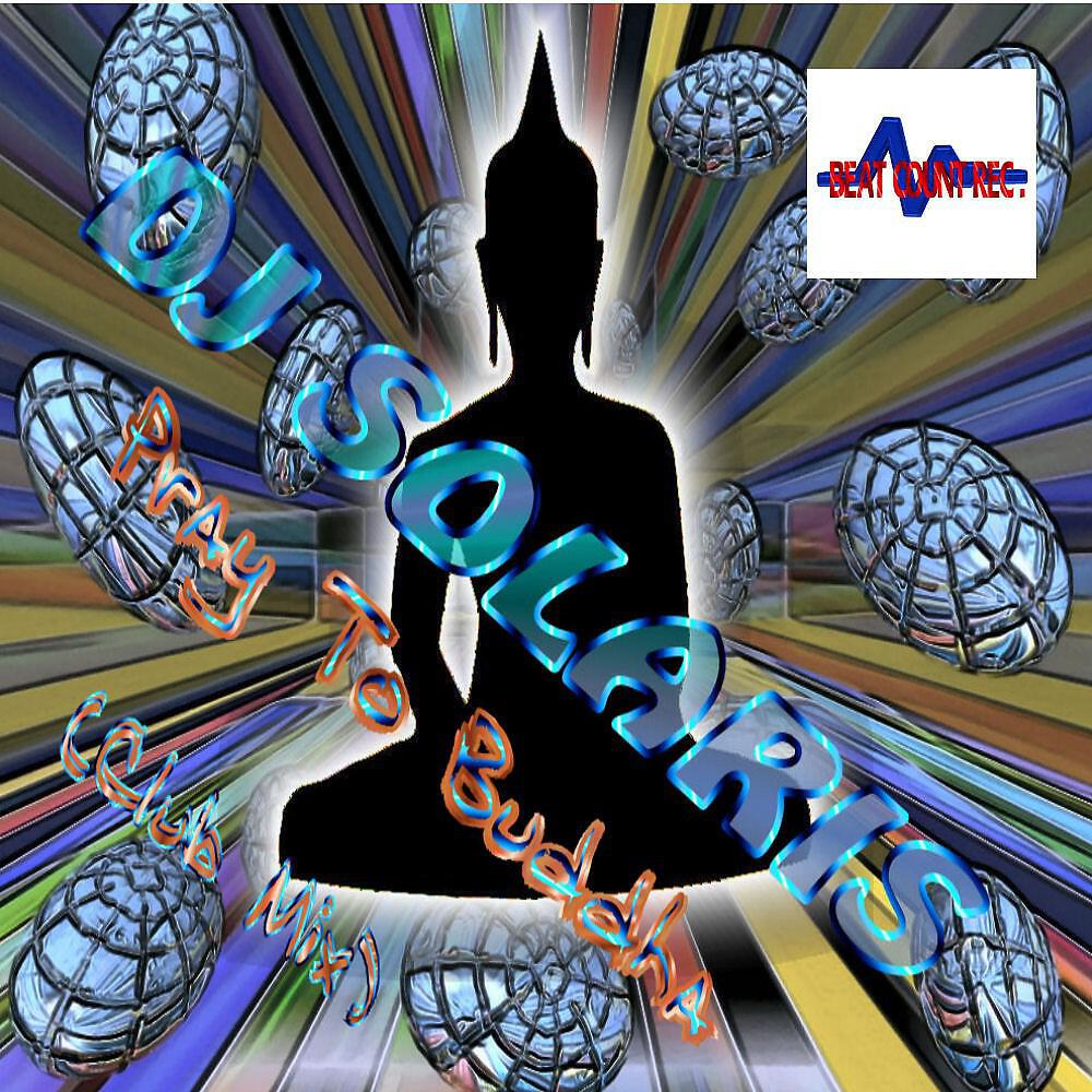 Релиз Pray to Buddha (Club Mix)