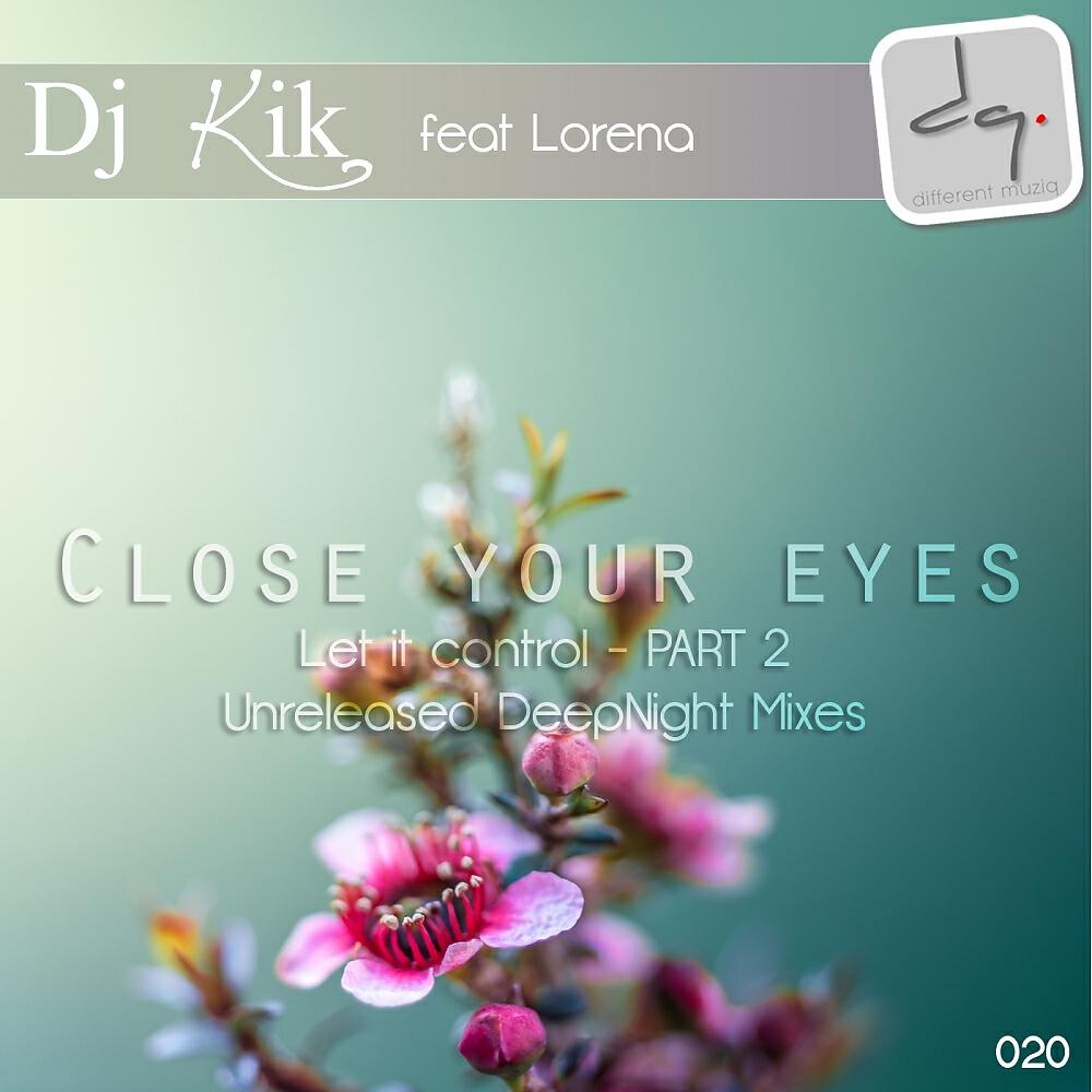 Релиз Close Your Eyes (Let It Control), Pt. 2