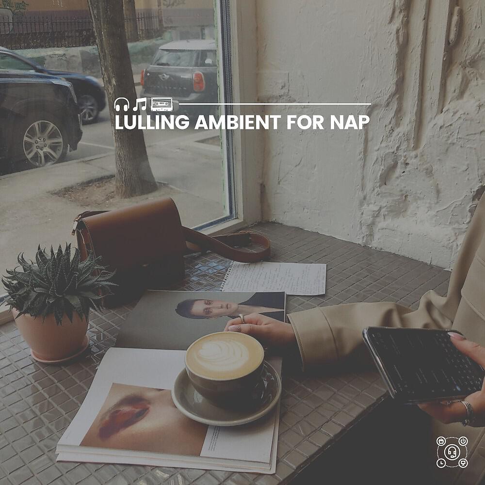 Релиз Lulling Ambient for Nap