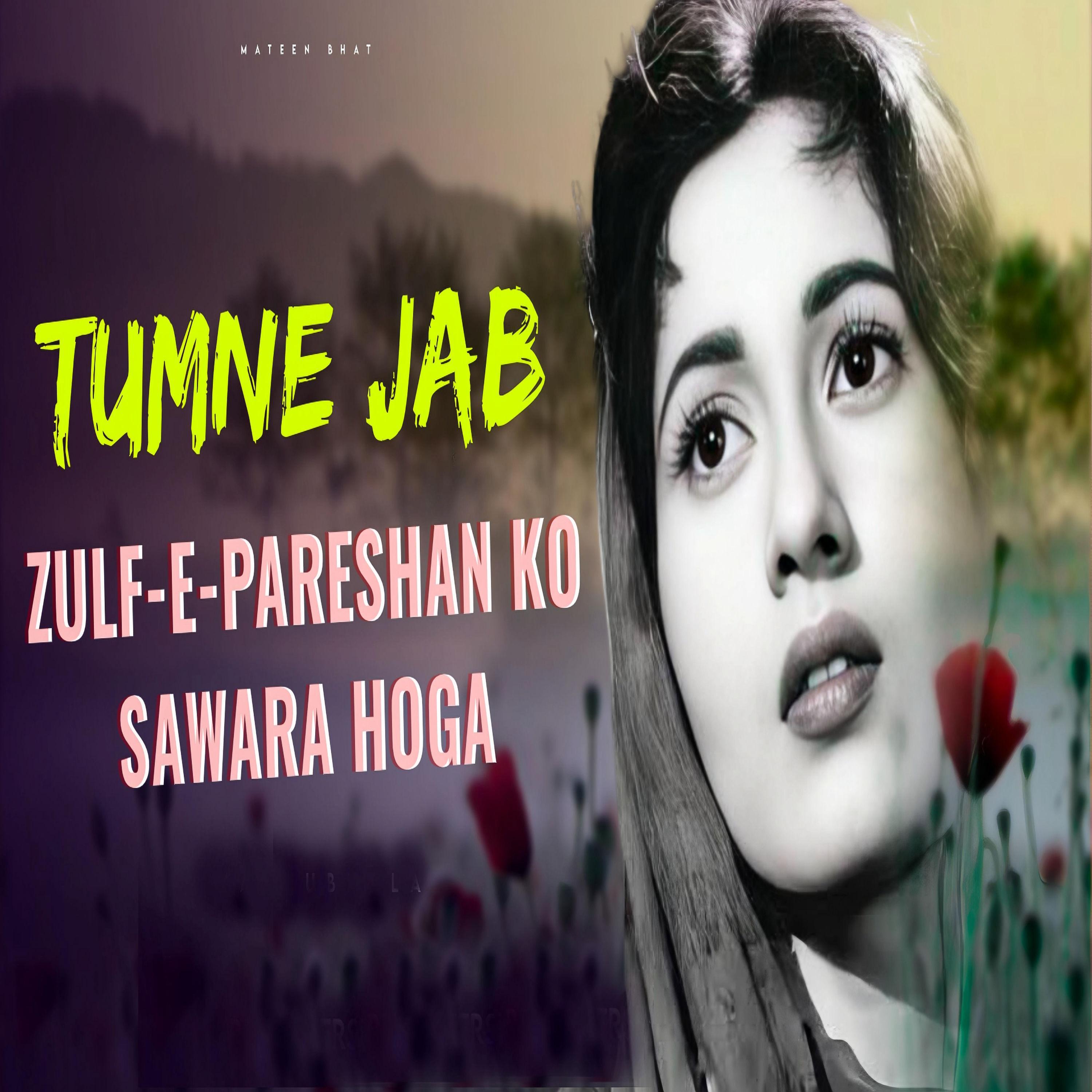 Релиз Tumne Jab Zulf-e-Pareshan