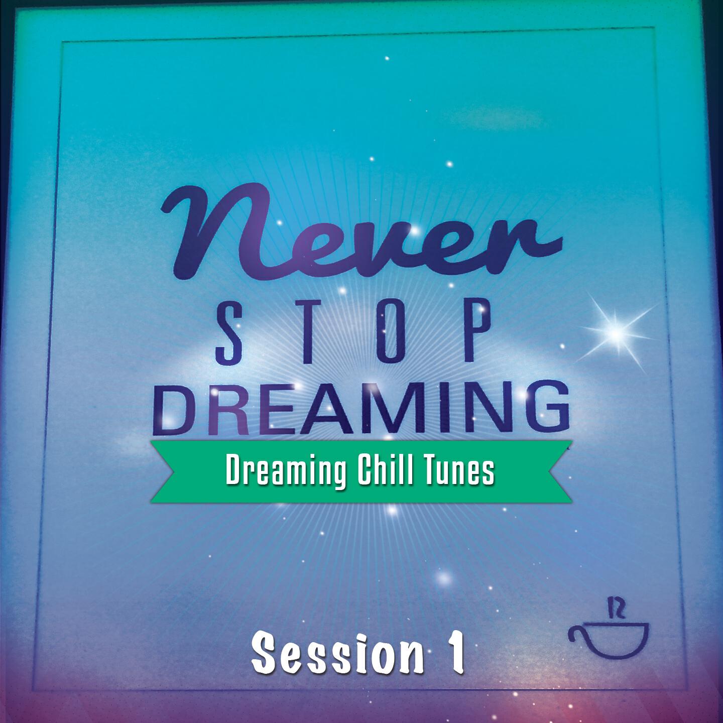 Релиз Never Stop Dreaming, Vol. 1