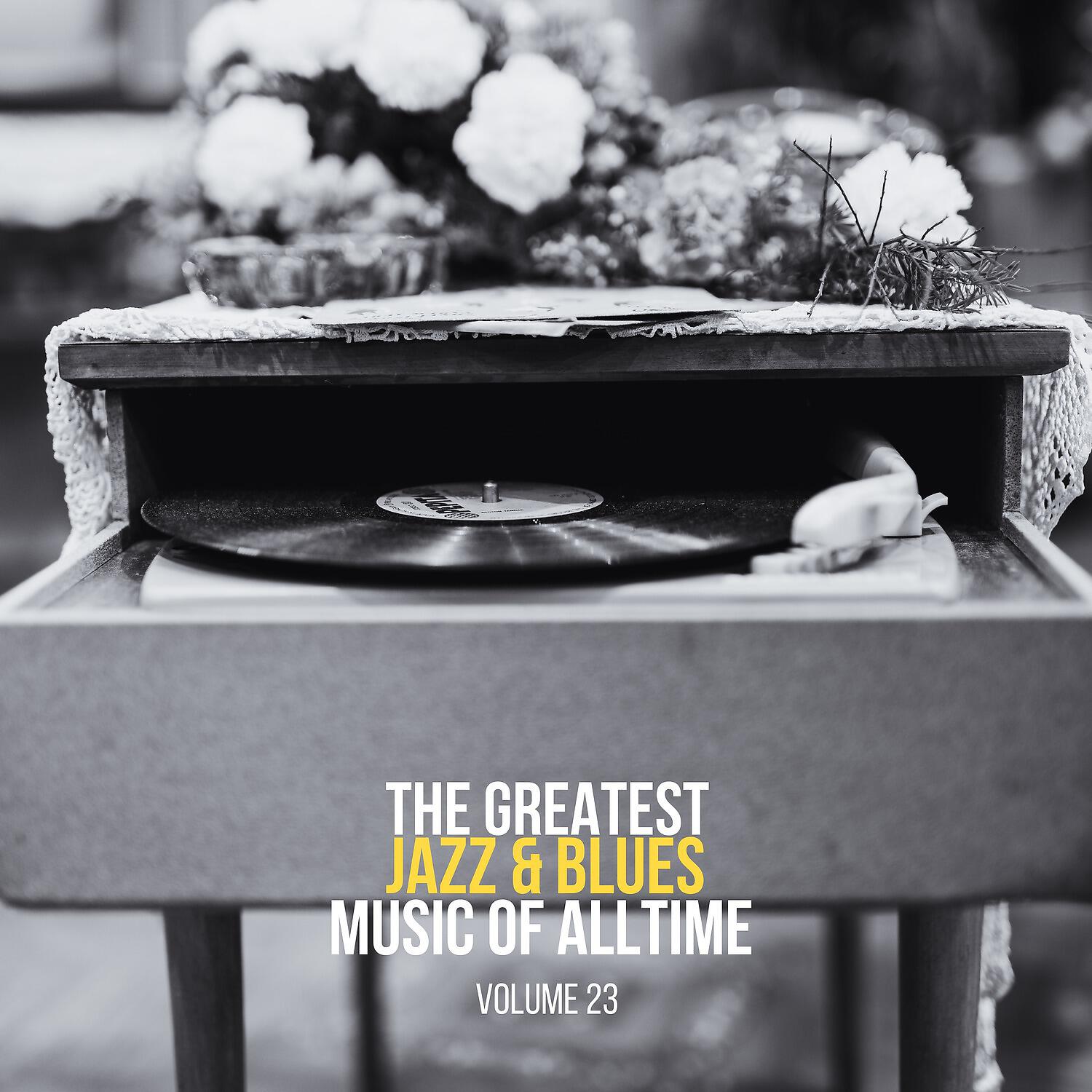 Релиз The Greatest Jazz & Blues Music of Alltime, Vol. 23