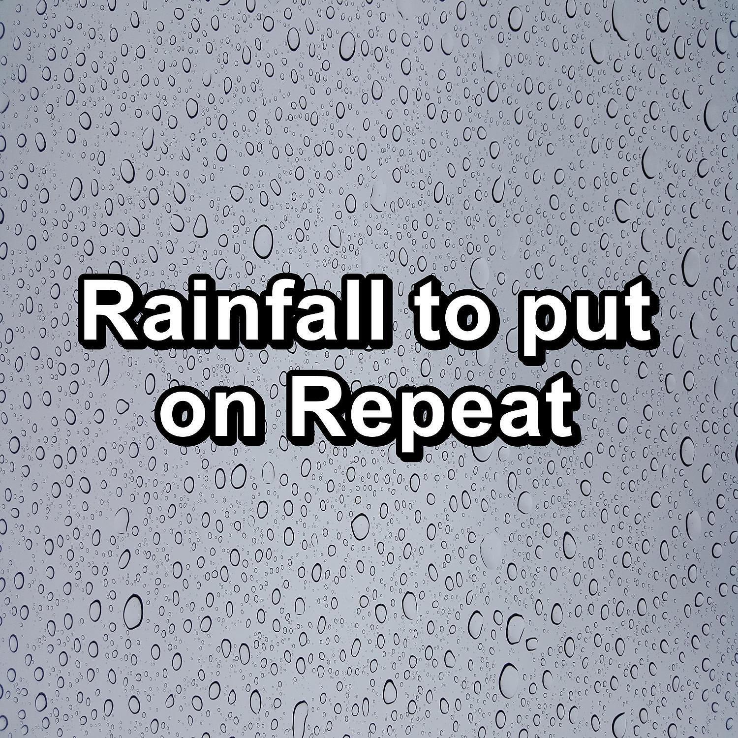 Релиз Rainfall to put on Repeat