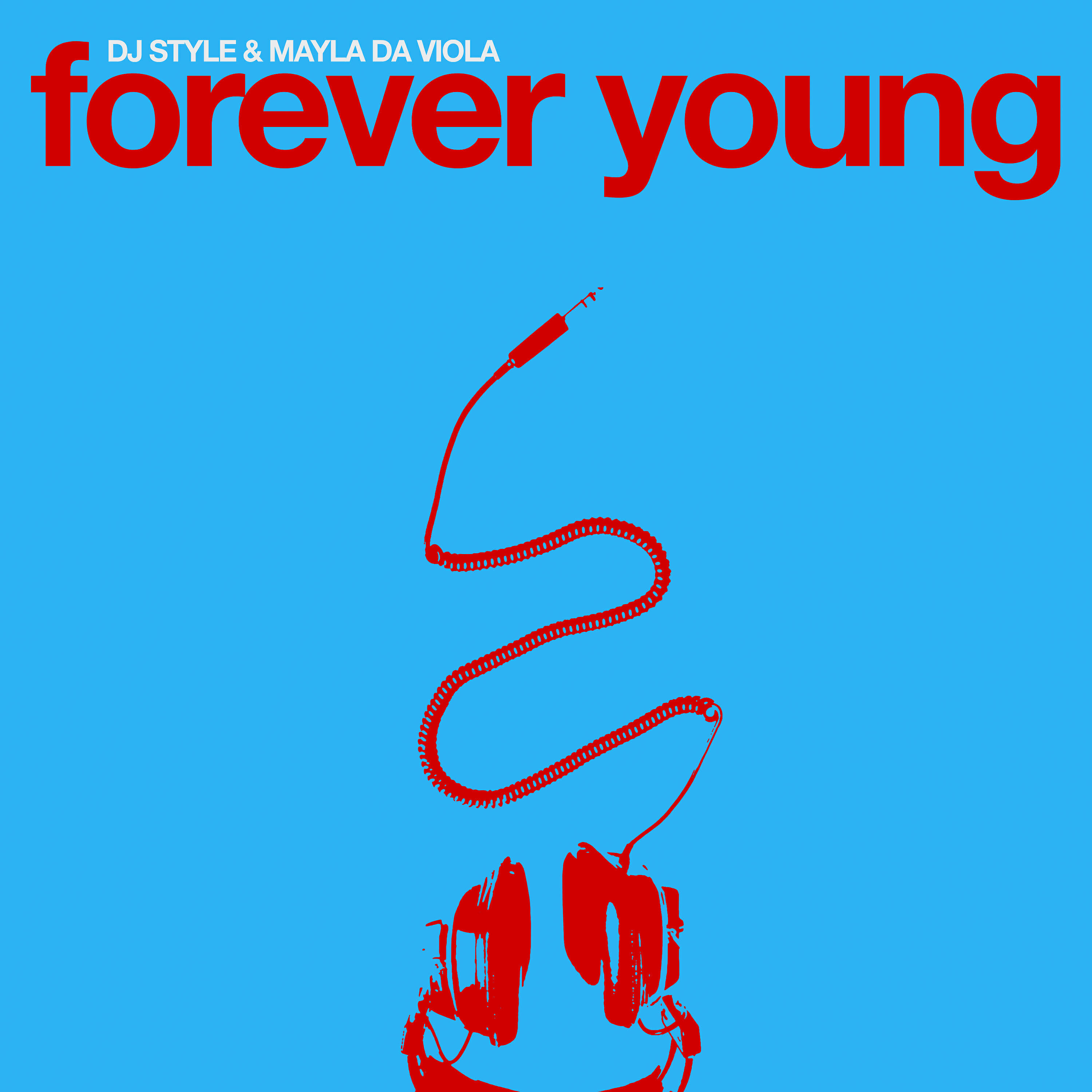Скачать песню DJ Style, Mayla Da Viola - Forever Young бесплатно в MP3 для Android и iOS
