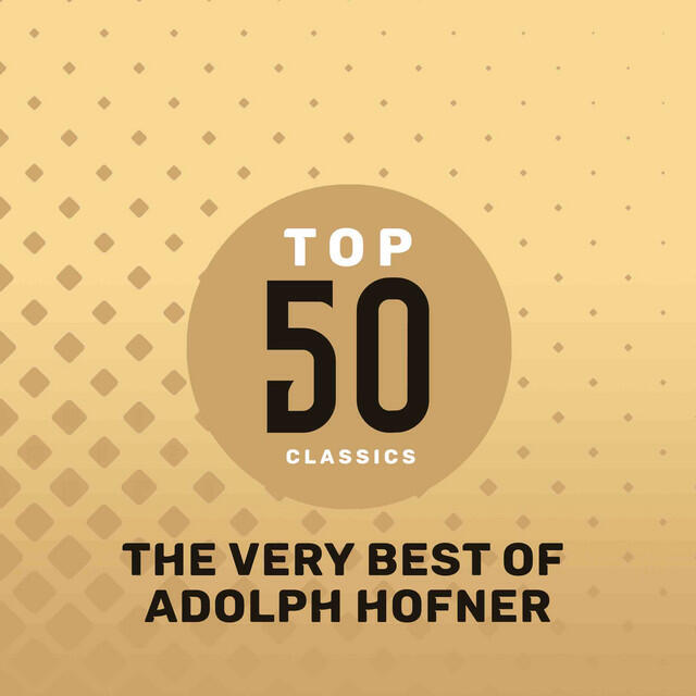 Релиз Top 50 Classics - The Very Best of Adolph Hofner