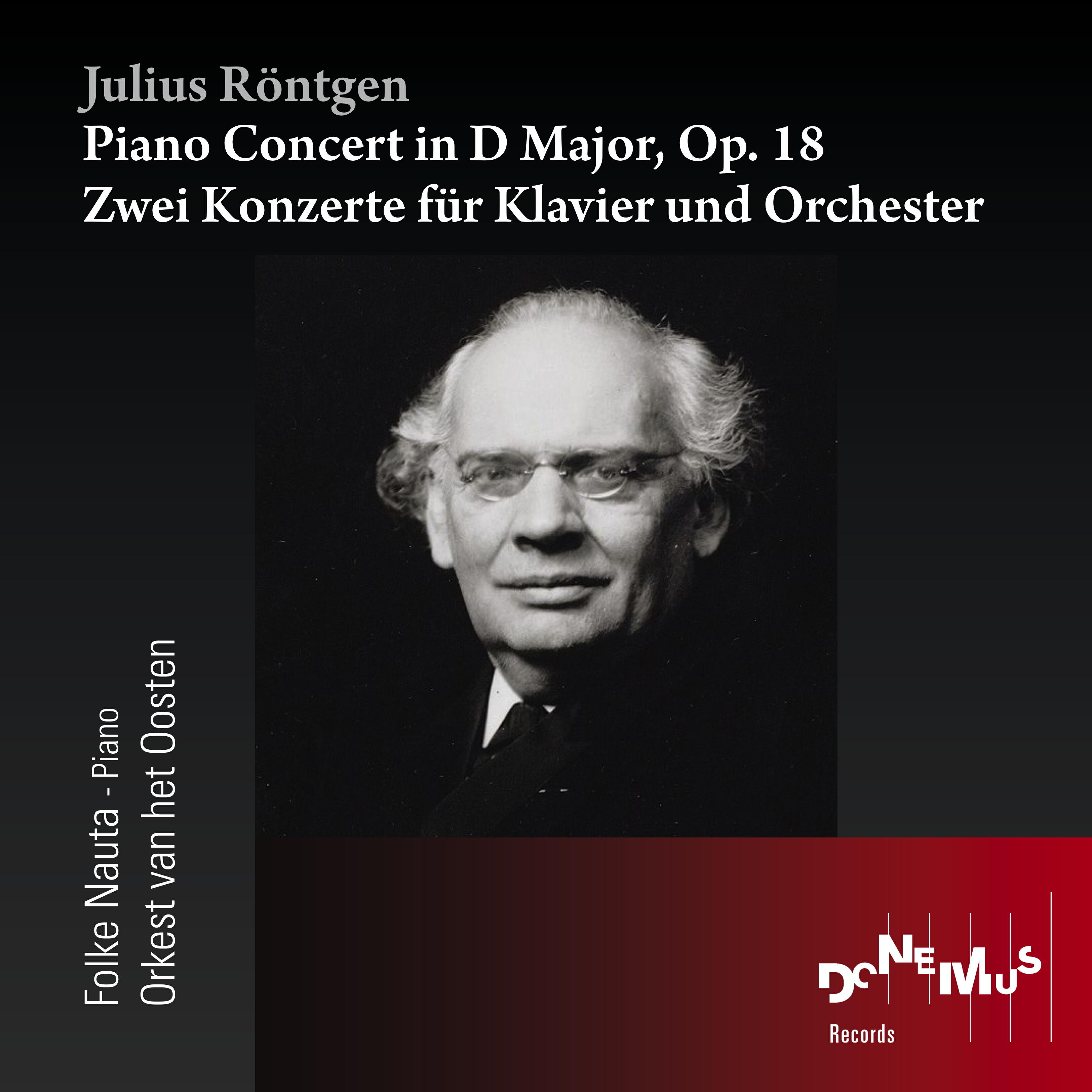 Релиз Julius Röntgen: Piano Concert in D Major, Op. 18 - Zwei Konzerte für Klavier un Orchester
