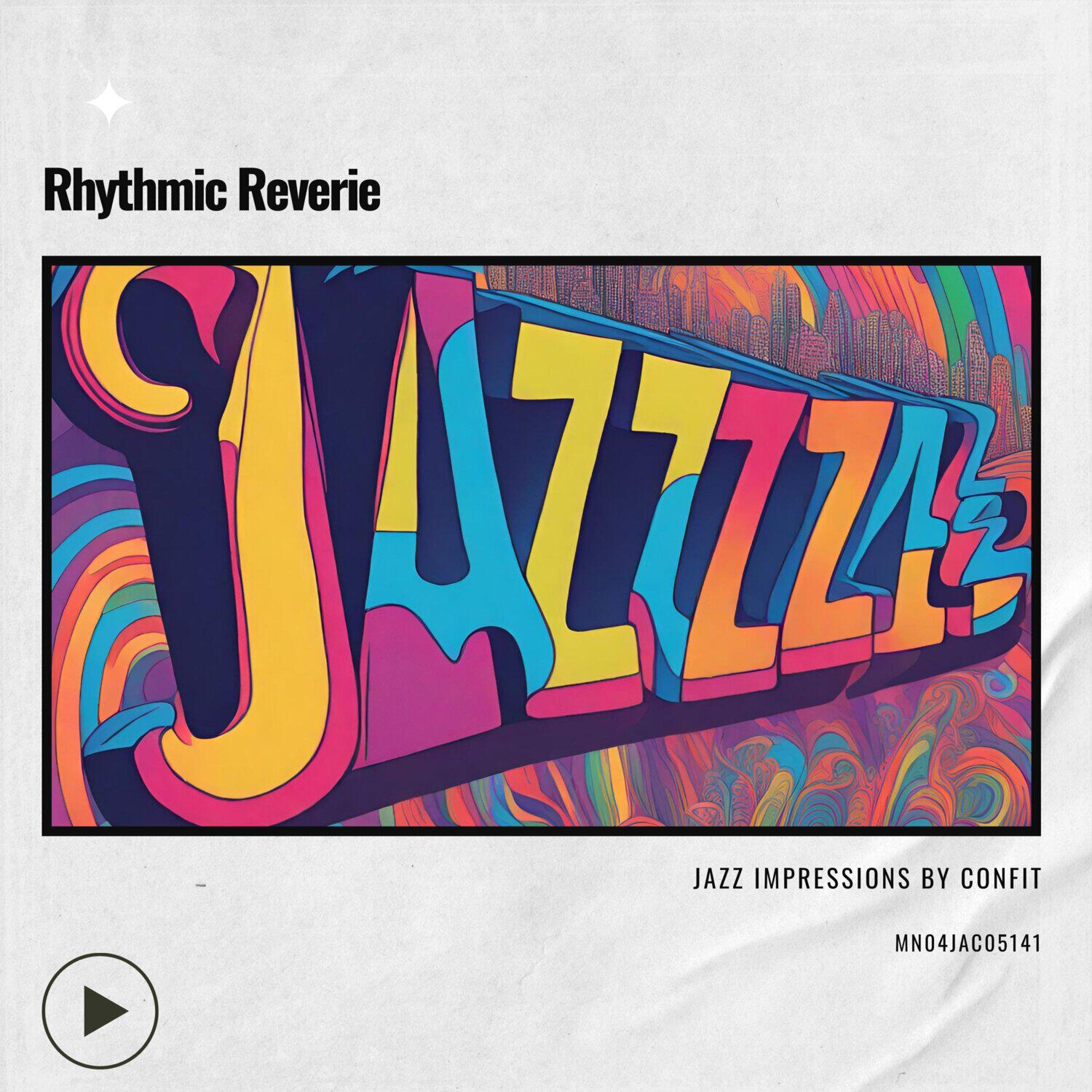 Релиз Rhythmic Reverie: Jazz Impressions by Confit