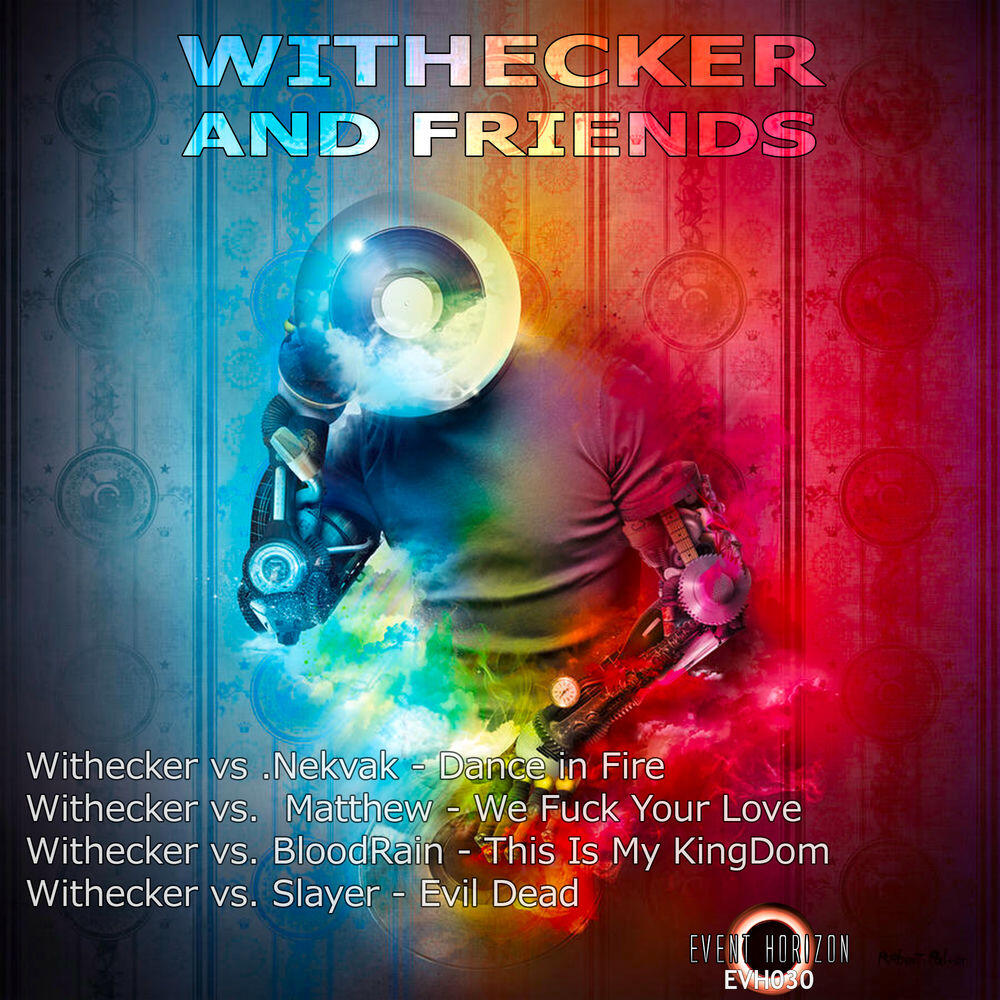 Релиз Withecker and Friends - Ep