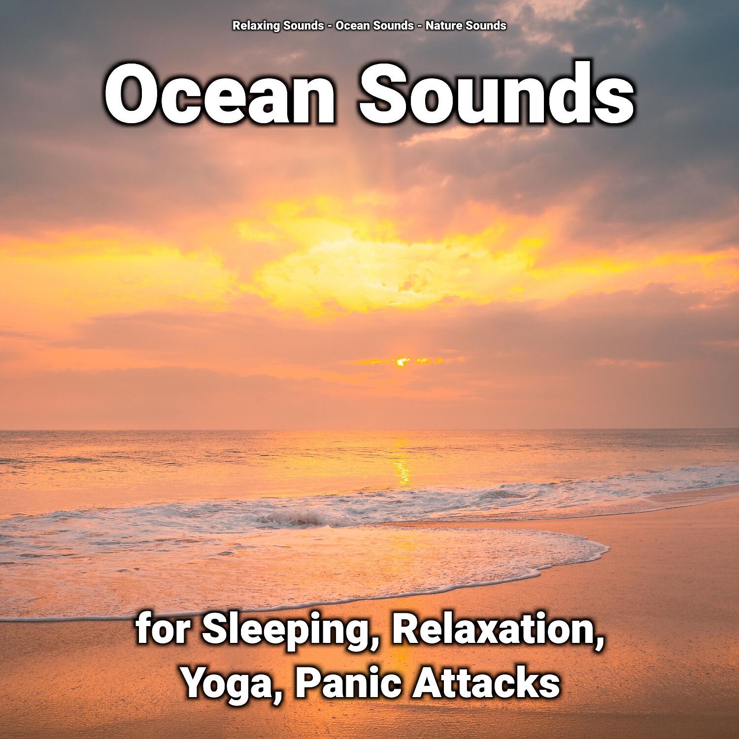 Релиз Ocean Sounds for Sleeping, Relaxation, Yoga, Panic Attacks