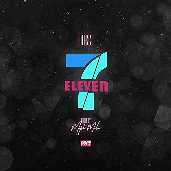 Скачать песню Dicc - 7 / 11 бесплатно в MP3 для Android и iOS