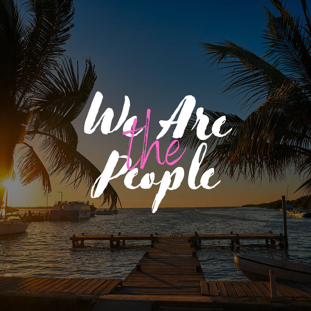 Релиз We Are The People