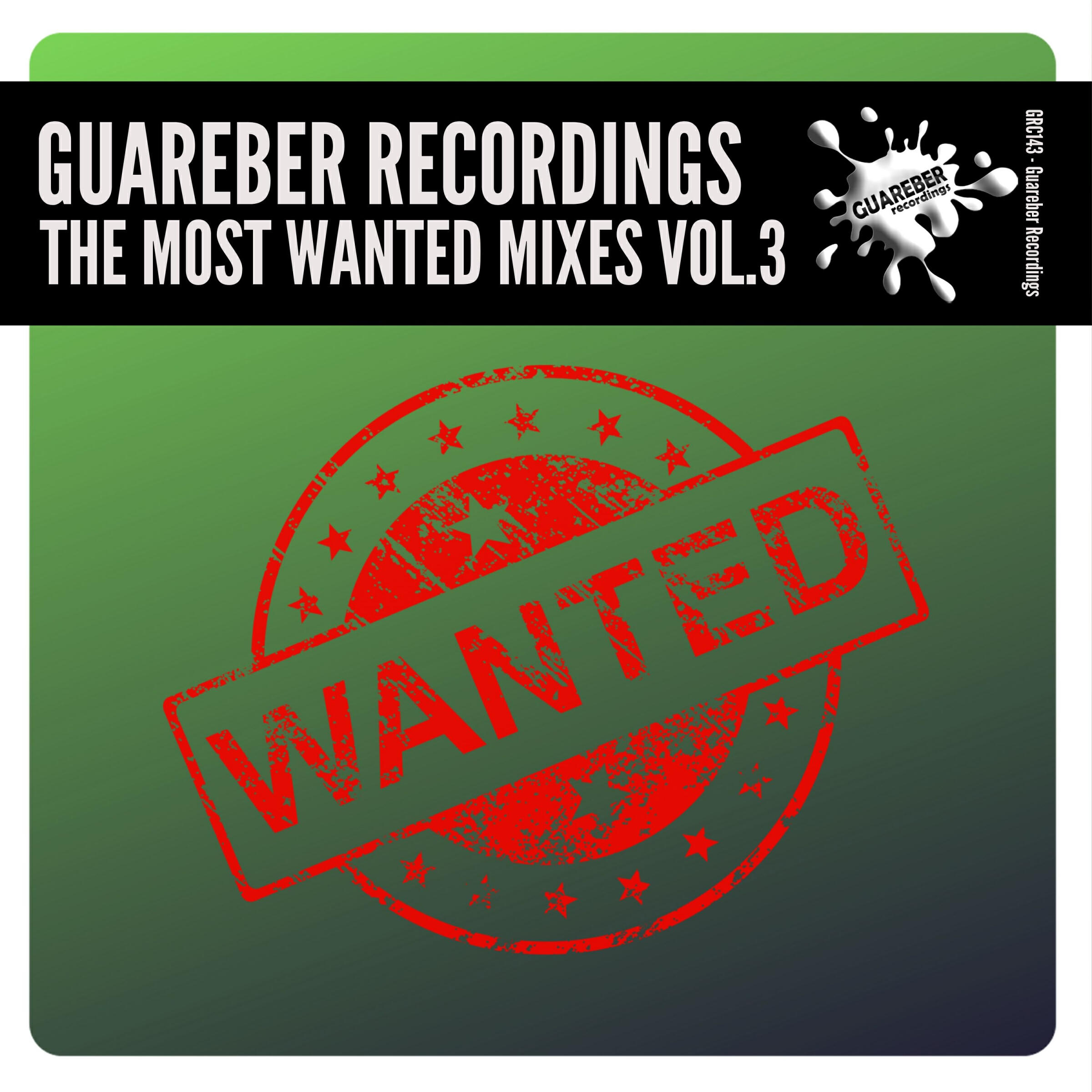 Релиз Guareber Recordings The Most Wanted Mixes, Vol. 3