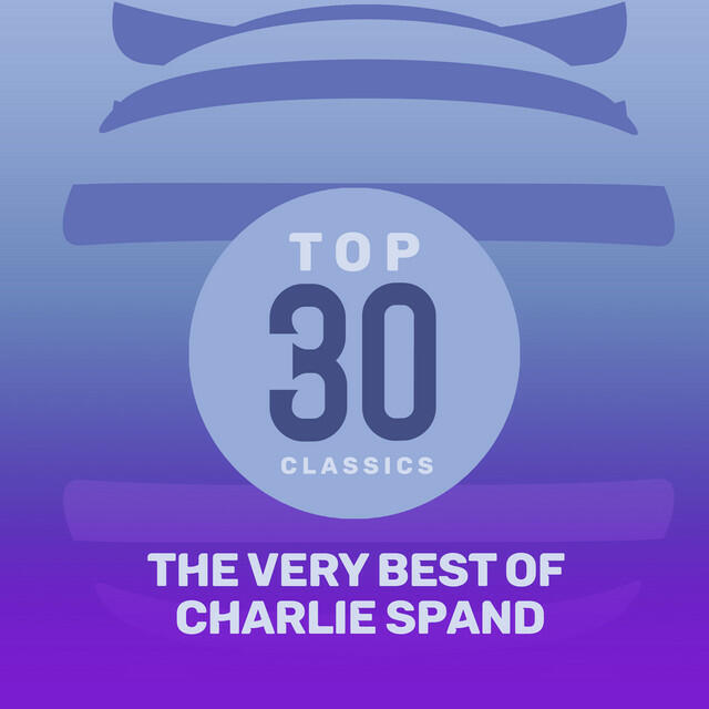 Релиз Top 30 Classics - The Very Best of Charlie Spand