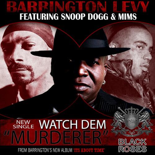 Barrington Levy featuring Snoop Dogg and Mims - Watch Dem (Murderer)