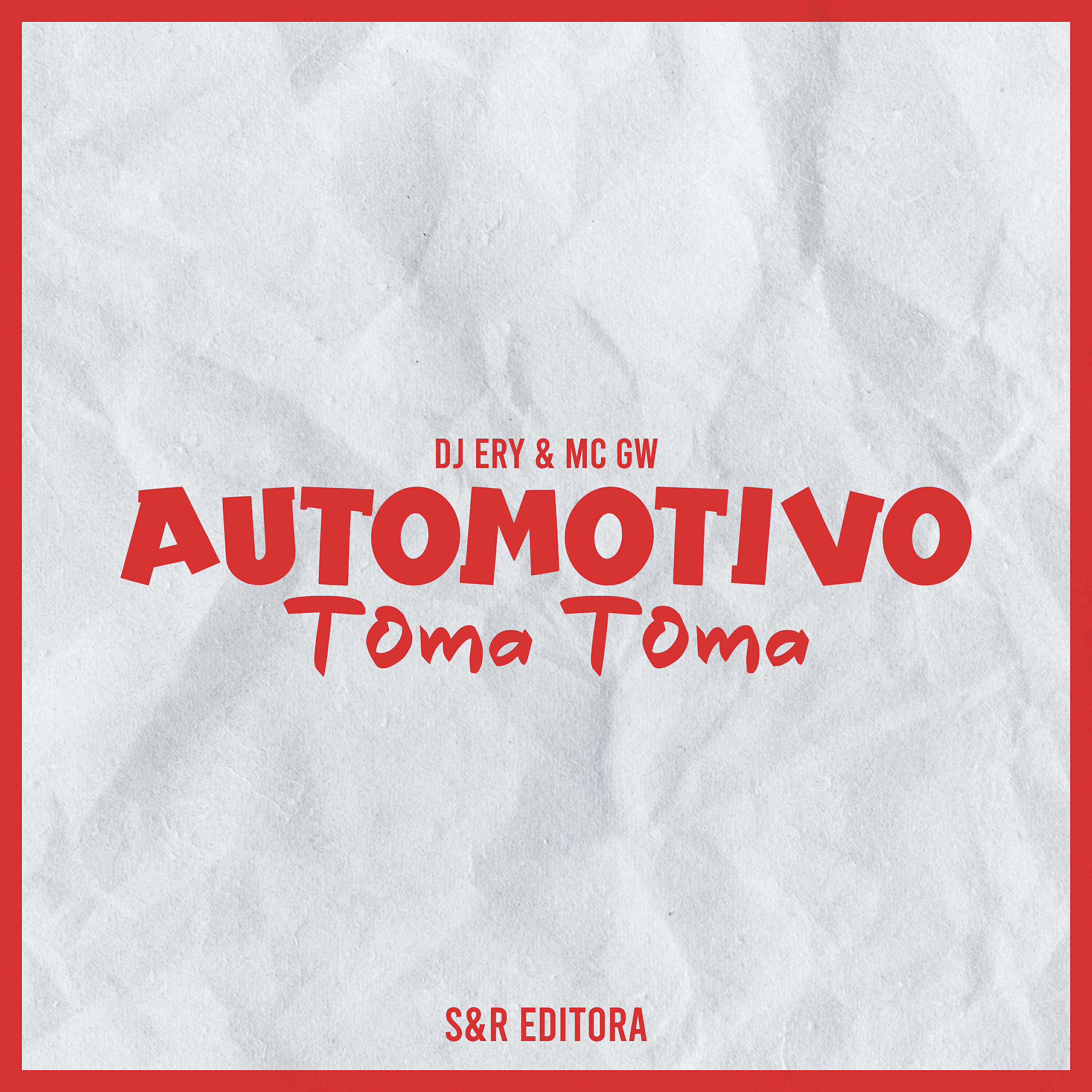 DJ Ery, Mc GW - Automotivo Toma Toma