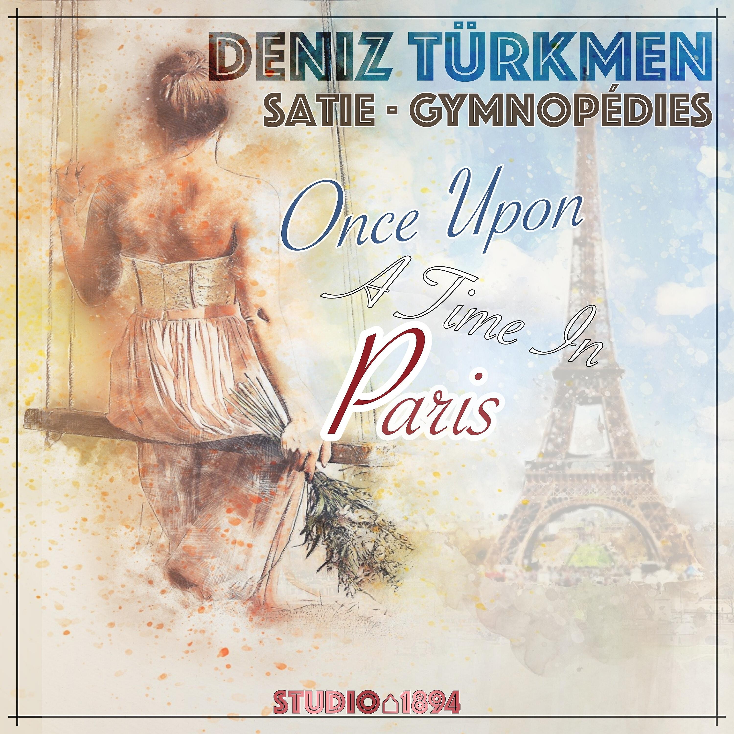 Релиз Satie Gymnopédies – Once Upon a Time in Paris