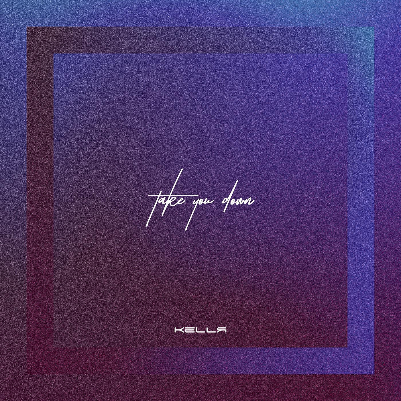 Релиз Take You Down