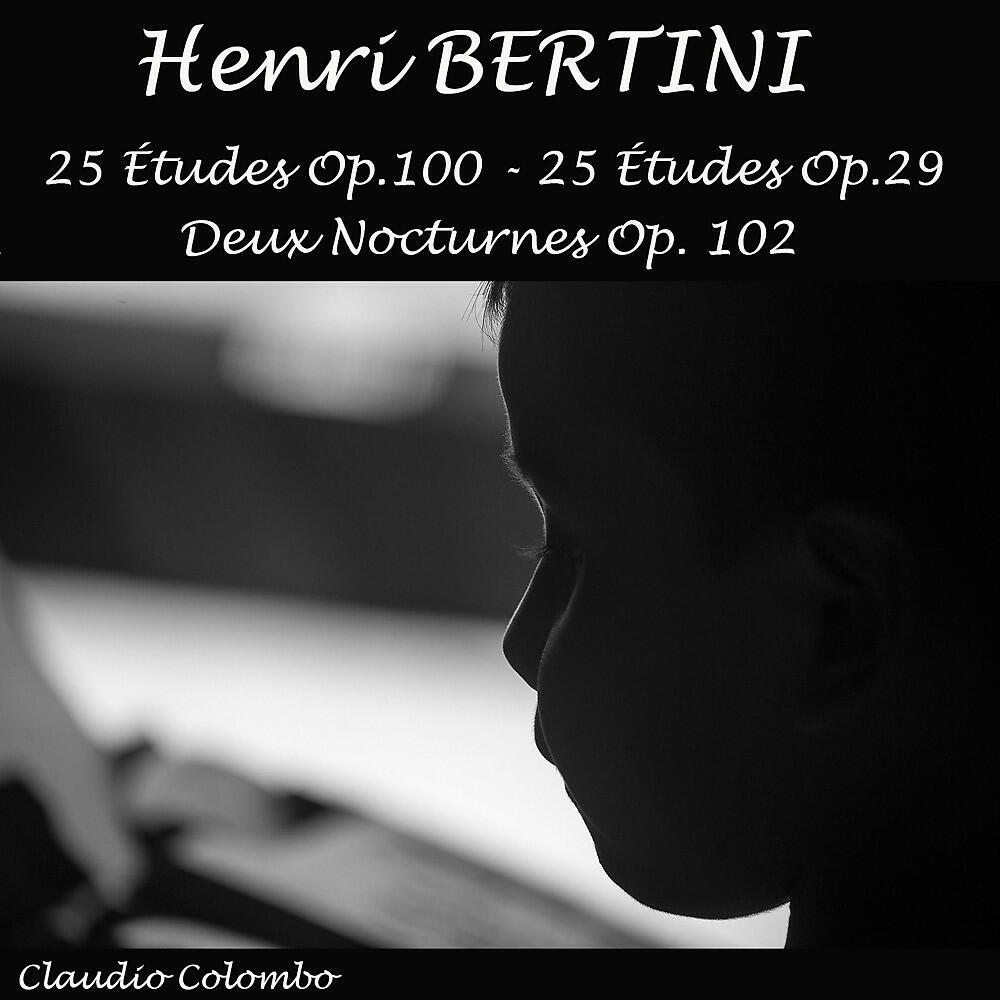 Релиз Henri Bertini: 25 Études, Op. 100, 25 Études, Op. 29 & Deux Nocturnes, Op. 102