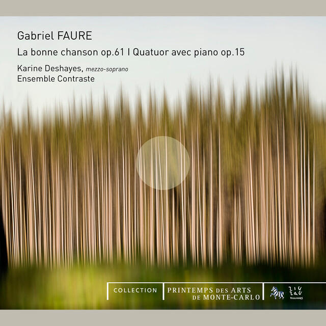 Релиз Fauré: La Bonne Chanson, Op. 61 & Quatuor avec piano, Op. 15