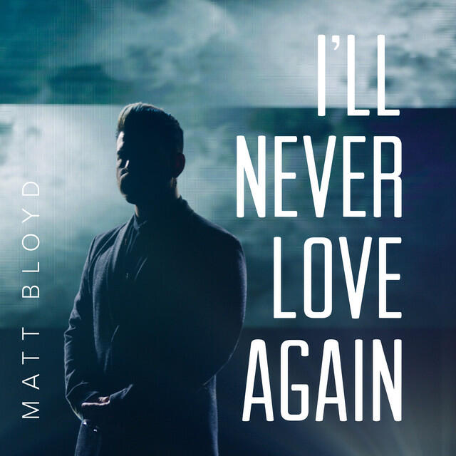 Релиз I'll Never Love Again