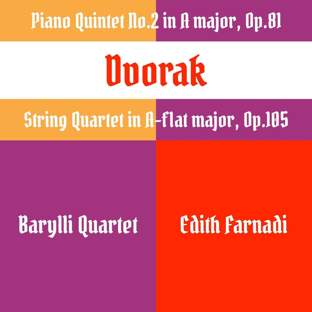 Релиз Dvořák: Piano Quintet No. 2 in A major, Op. 81 - String Quartet No. 14 in A-flat major, Op. 105