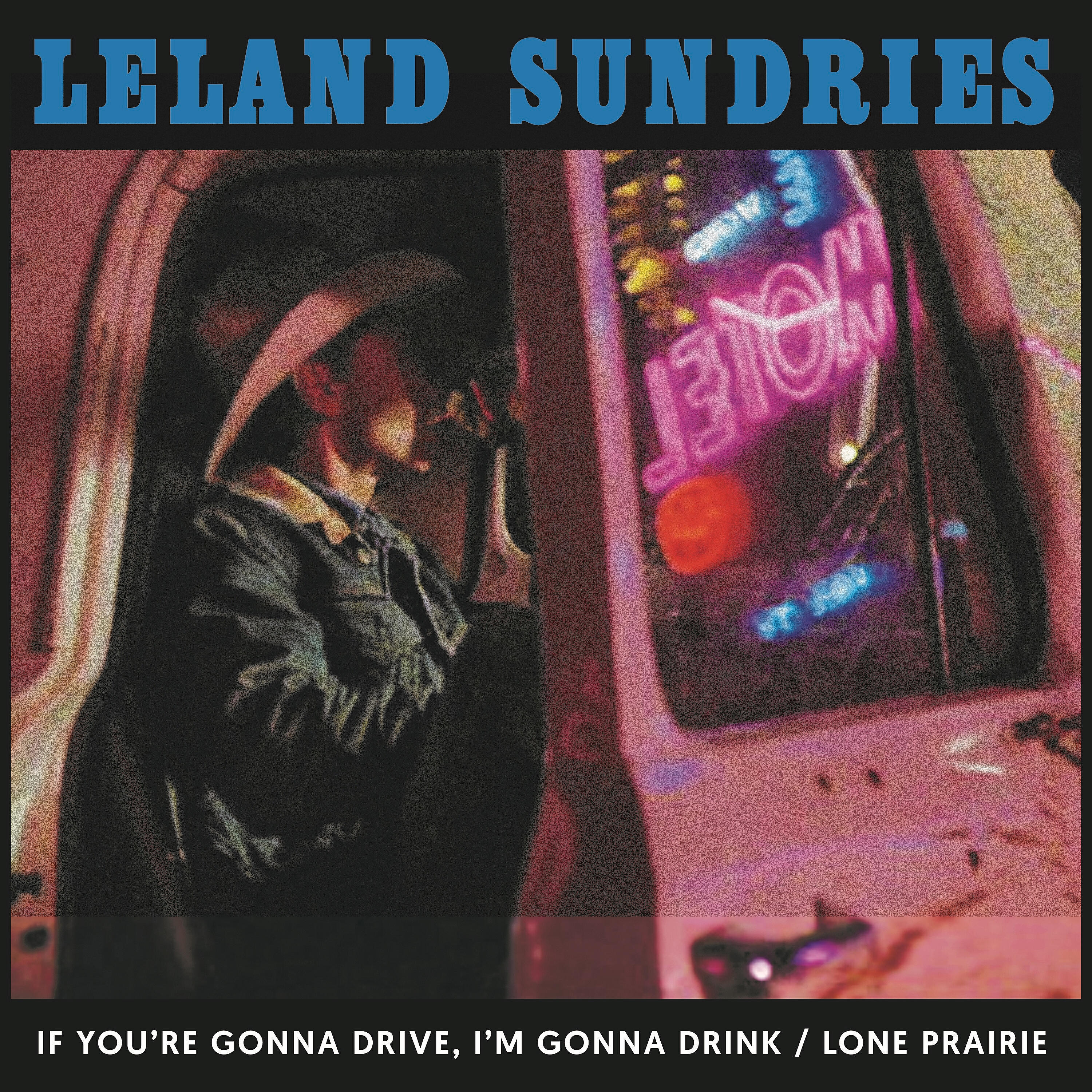 Релиз If You're Gonna Drive, I'm Gonna Drink