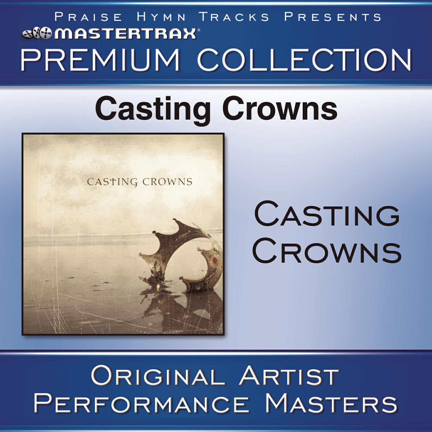 Постер альбома Casting Crowns Premium Collection [Performance Tracks]