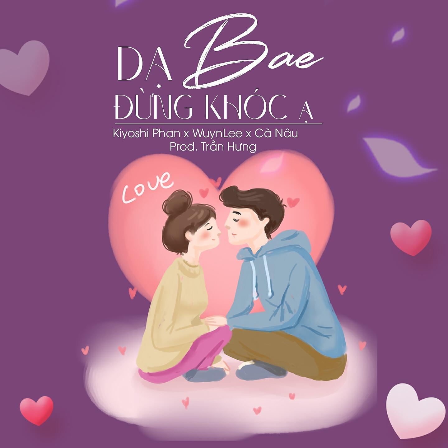 Релиз Bae, Đừng Khóc