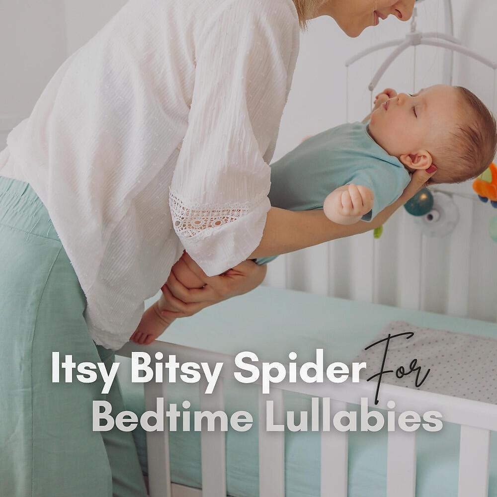 Релиз Itsy Bitsy Spider for Bedtime Lullabies