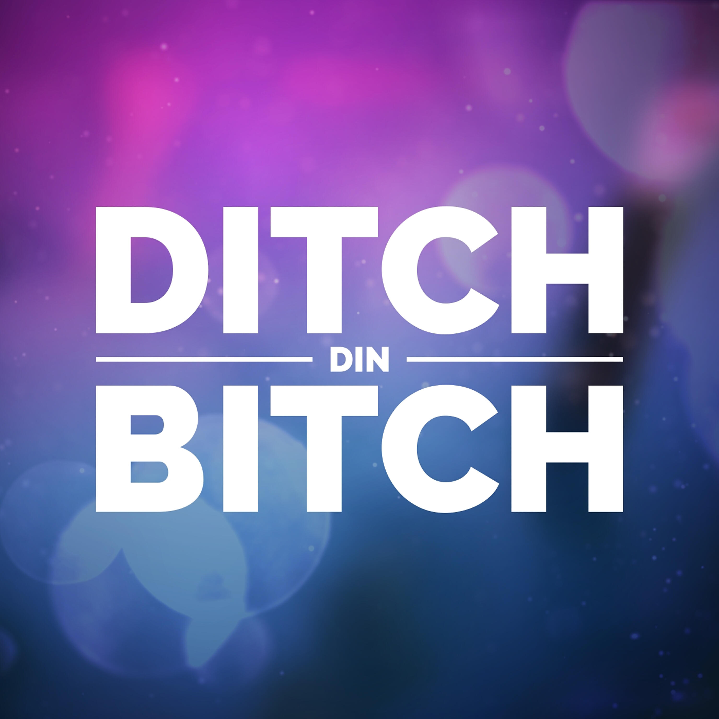 Релиз Ditch Din Bitch