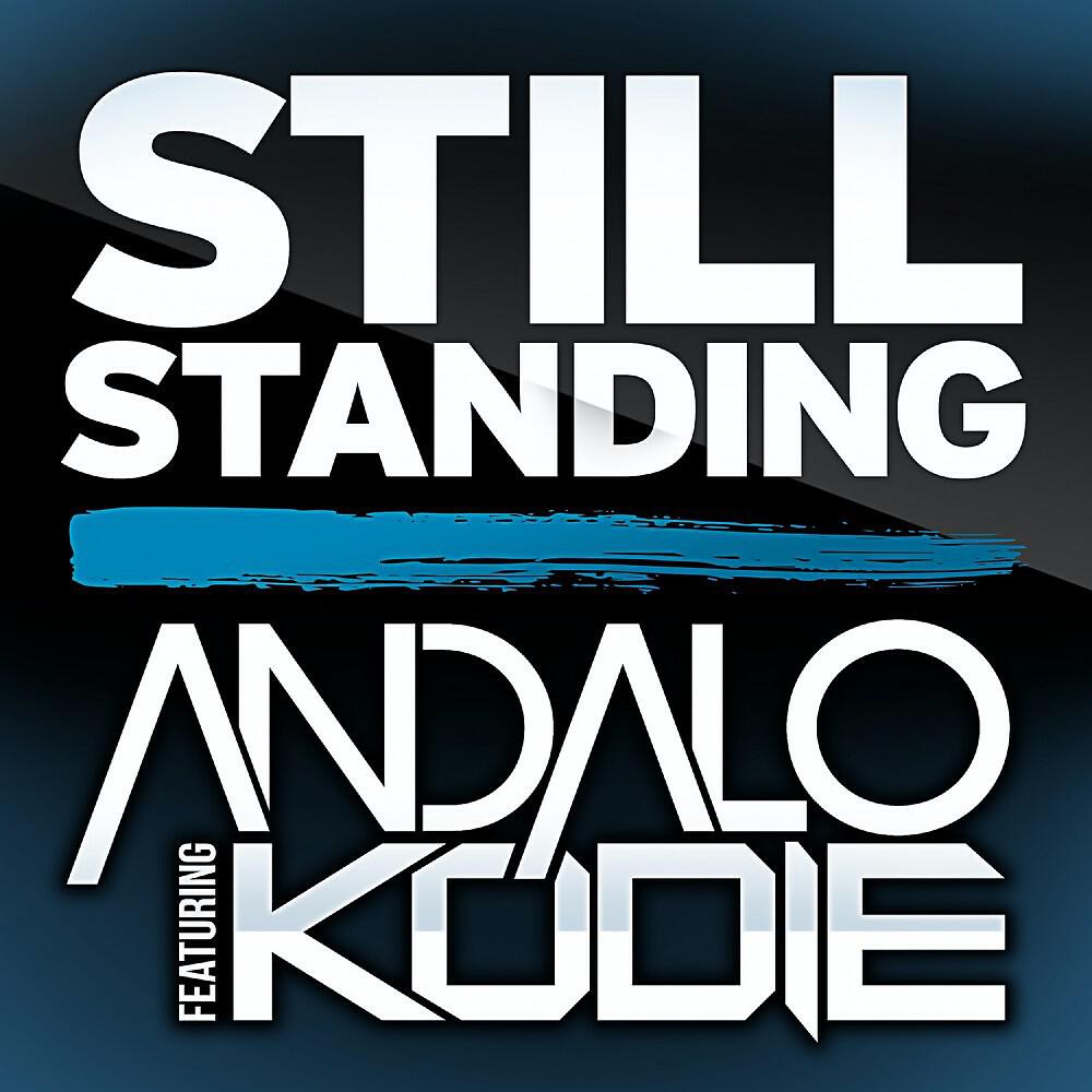 Скачать песню Andalo, Kodie - Still Standing (Dub Mix) бесплатно в MP3 для Android и iOS