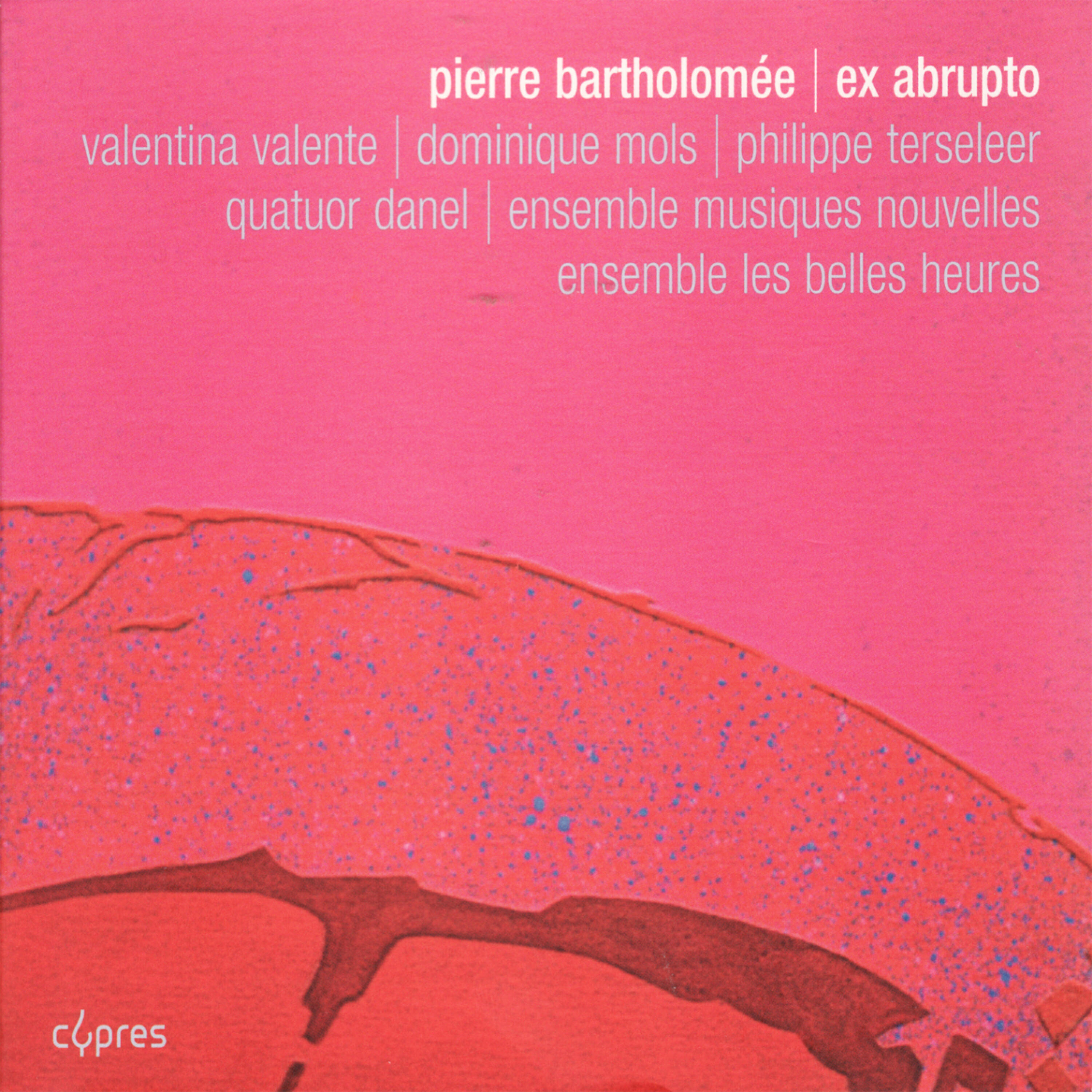 Релиз Bartholomée: Ex Abrupto