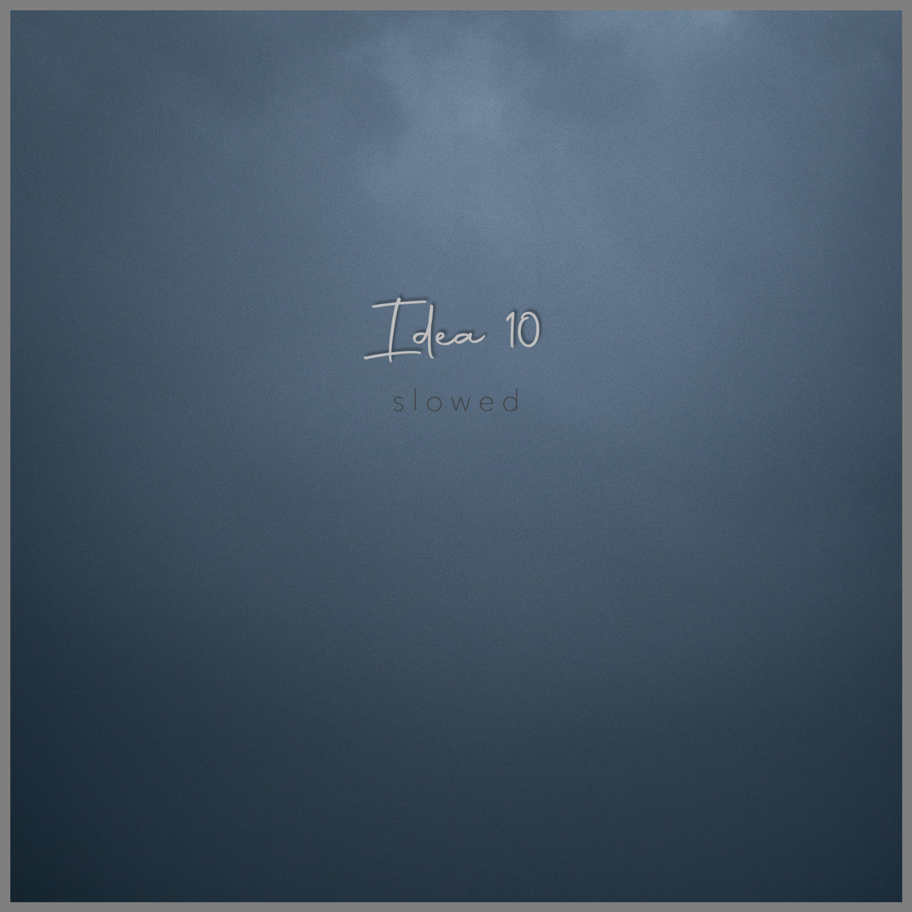 Релиз Idea 10 (Slowed & Rain)