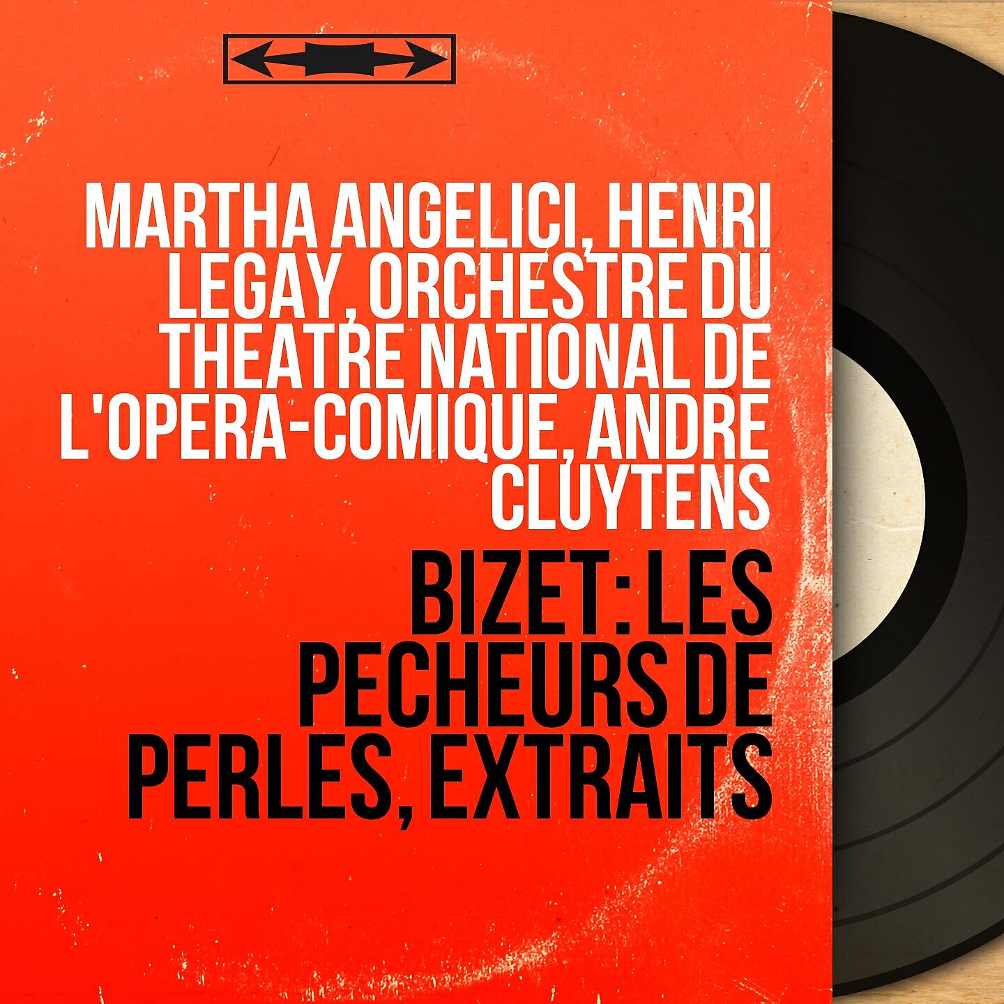 Orchestre Du Théatre National De L'Opéra Comique, Andre Cluytens, Chœurs du Théâtre National de l'Opéra-Comique, Michel Dens, Henri Legay - Les pêcheurs de perles, Act I, Scene 3: 