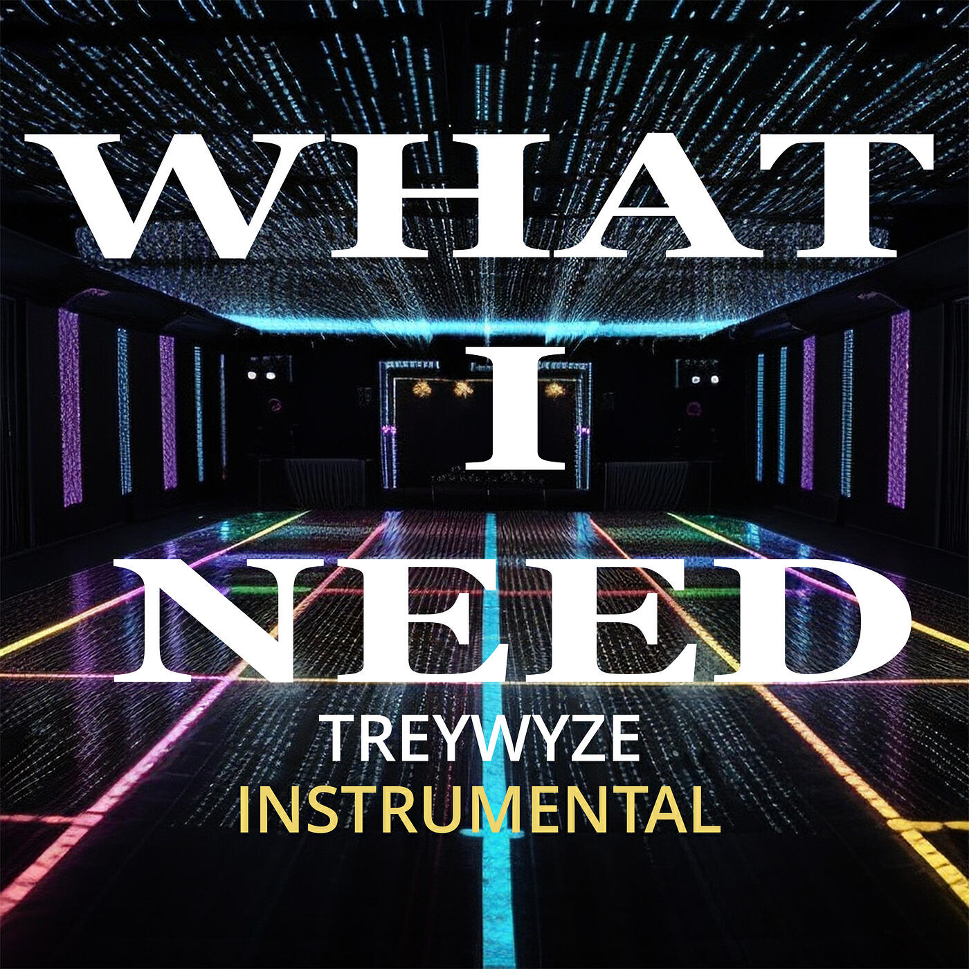 Релиз What I Need (Instrumental)